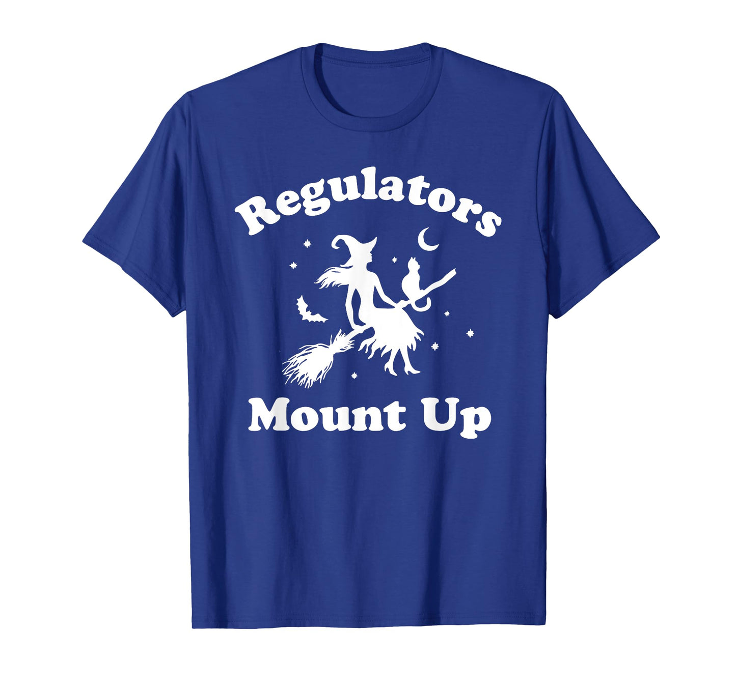 Regulators mount up funny halloween T-Shirt