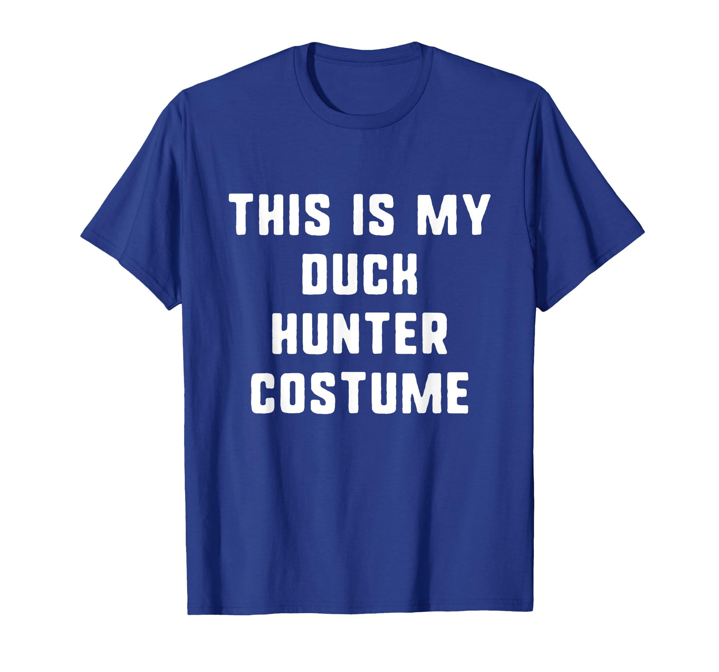 This Is My Duck Hunter Halloween Costume Lazy Easy T-Shirt