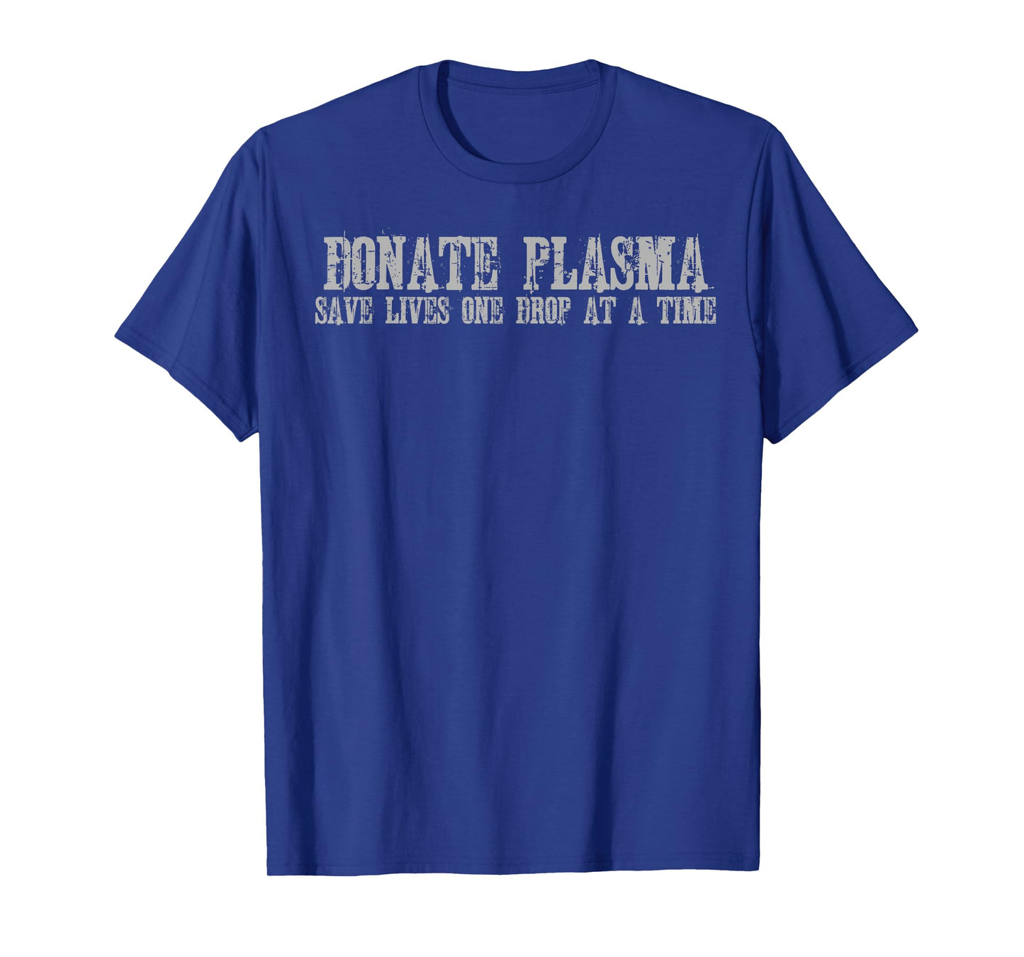 save lives donate plasma T-Shirt