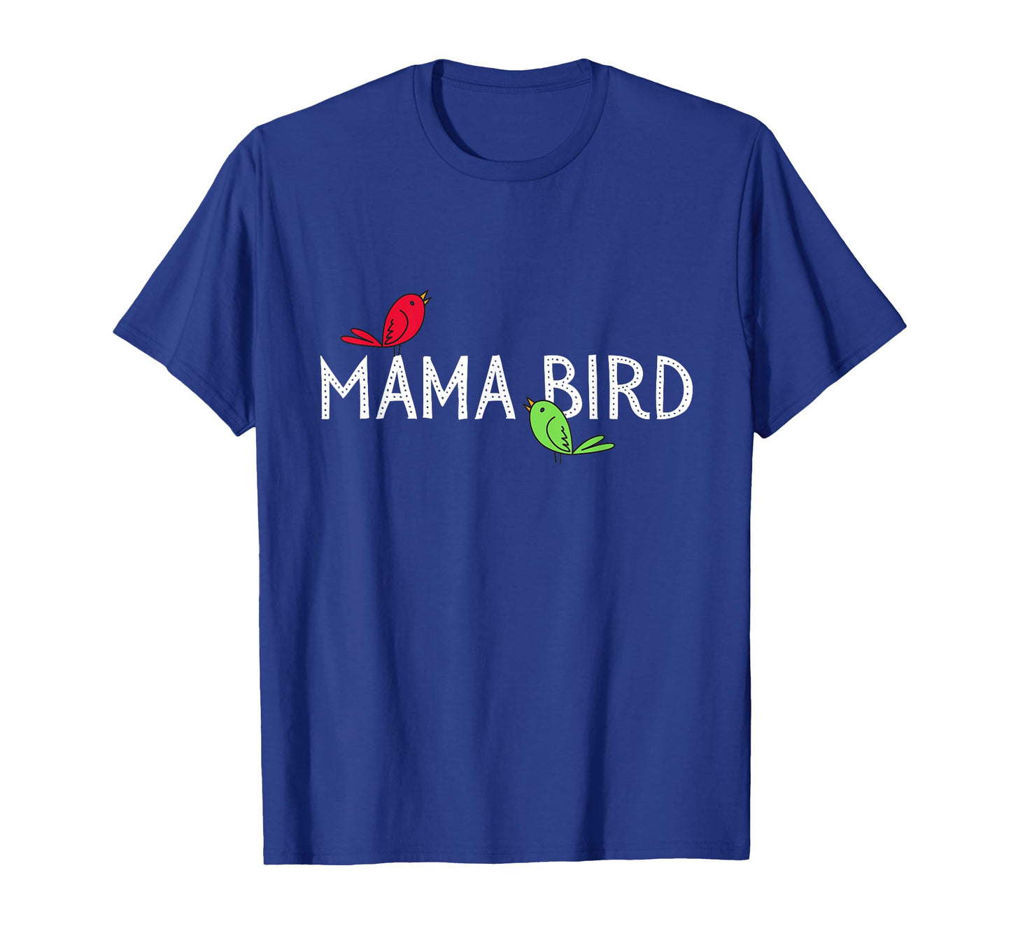 Mama Bird T-Shirt