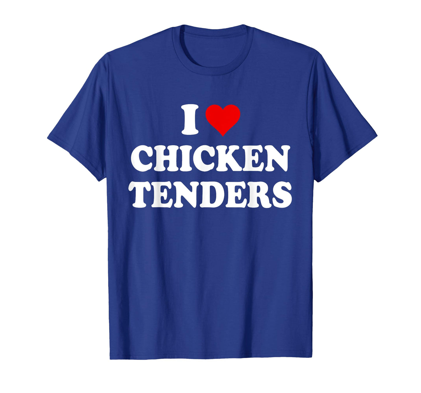 I Love Chicken Tenders Shirt,Chicken Tenders Tshirt,Tendies T-Shirt