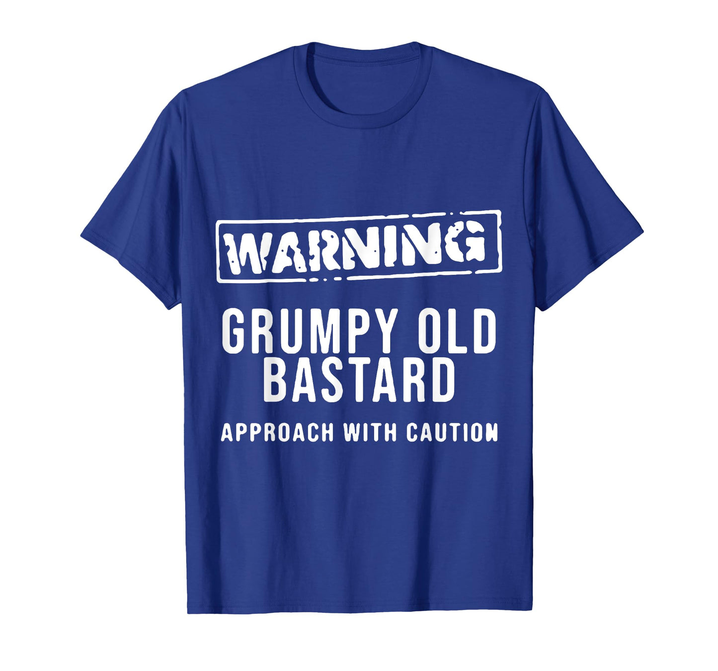 Warning Grumpy Old Ba-stard Approach With Caution T-Shirt
