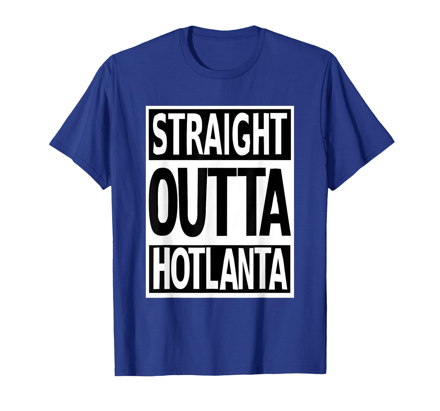 Straight Outta Hotlanta Show Atlanta Pride Georgia Proud T-Shirt