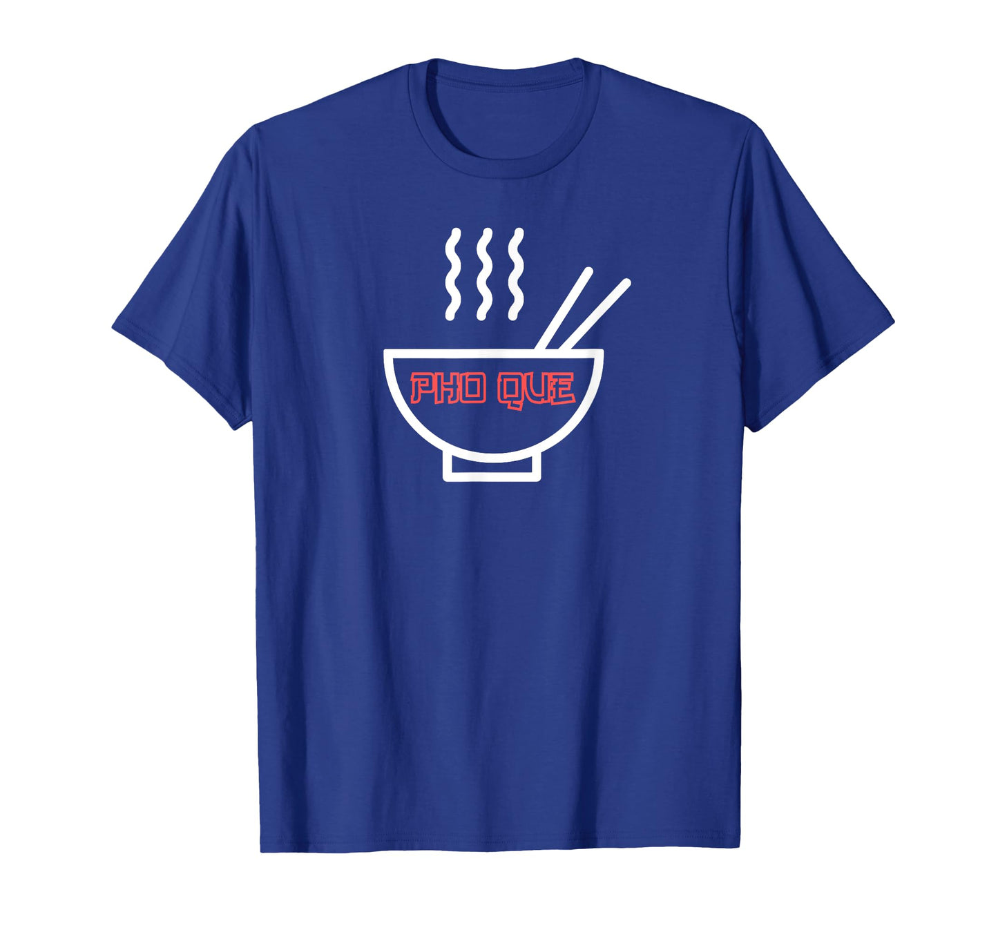 Pho Q funny pho que soup ramen noodles Vietnamese food lover T-Shirt