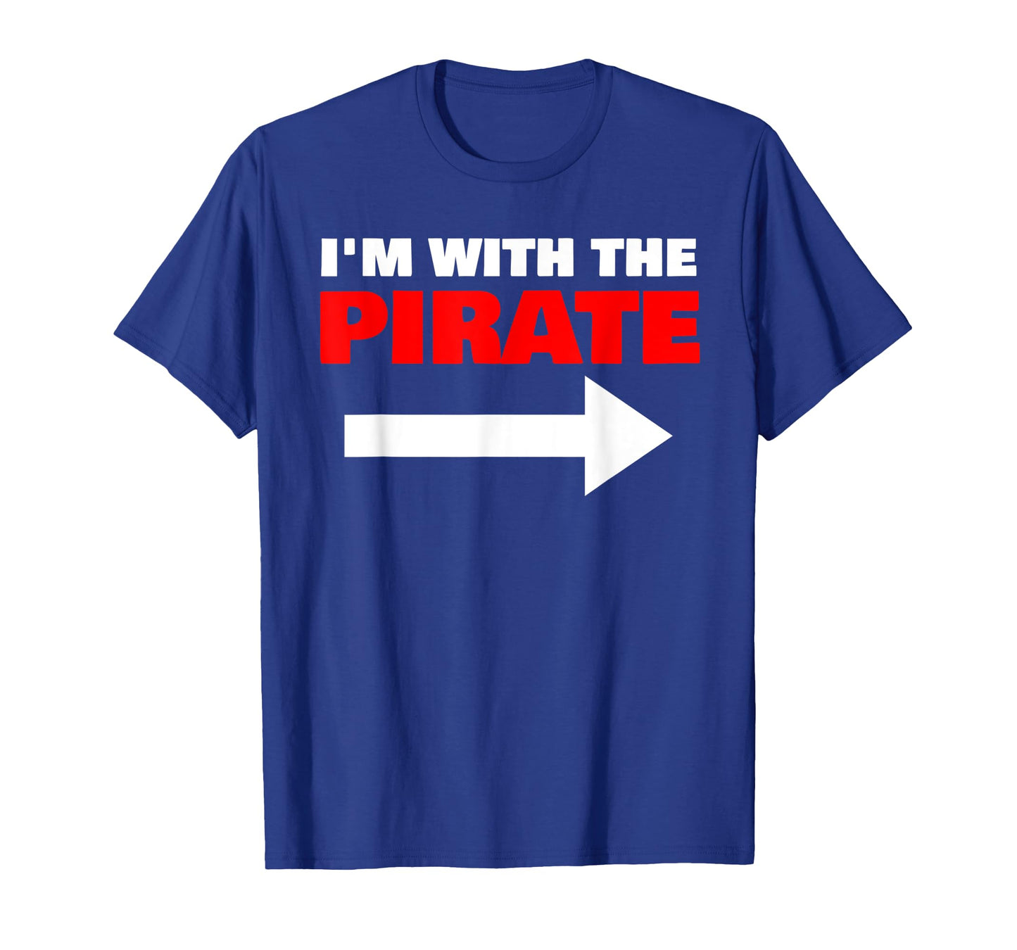 I'm With The Pirate Fun Matching Halloween Couple Costume T-Shirt