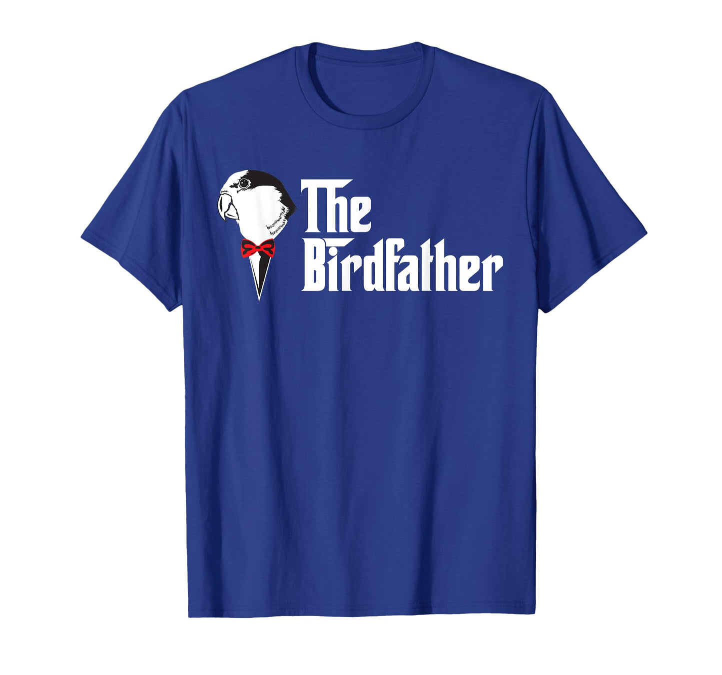 The Birdfather | Funny Bird's Dad Lover T-Shirt