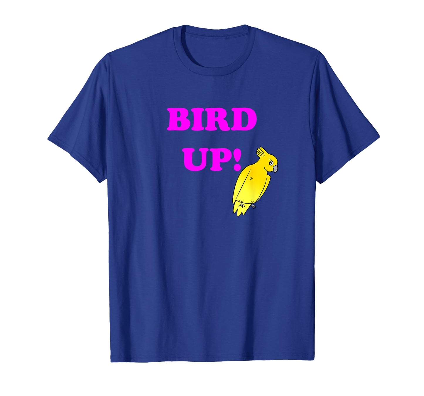 BIRD UP! Shirt T-Shirt