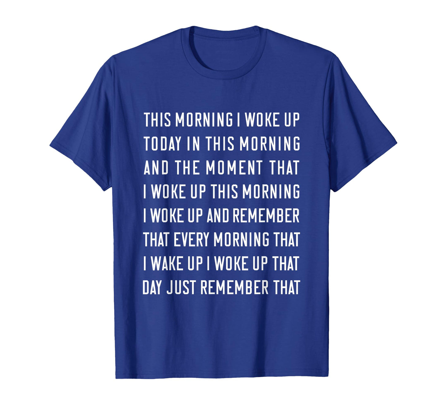 This Morning I Woke Up Today Funny Trending Meme T-Shirt