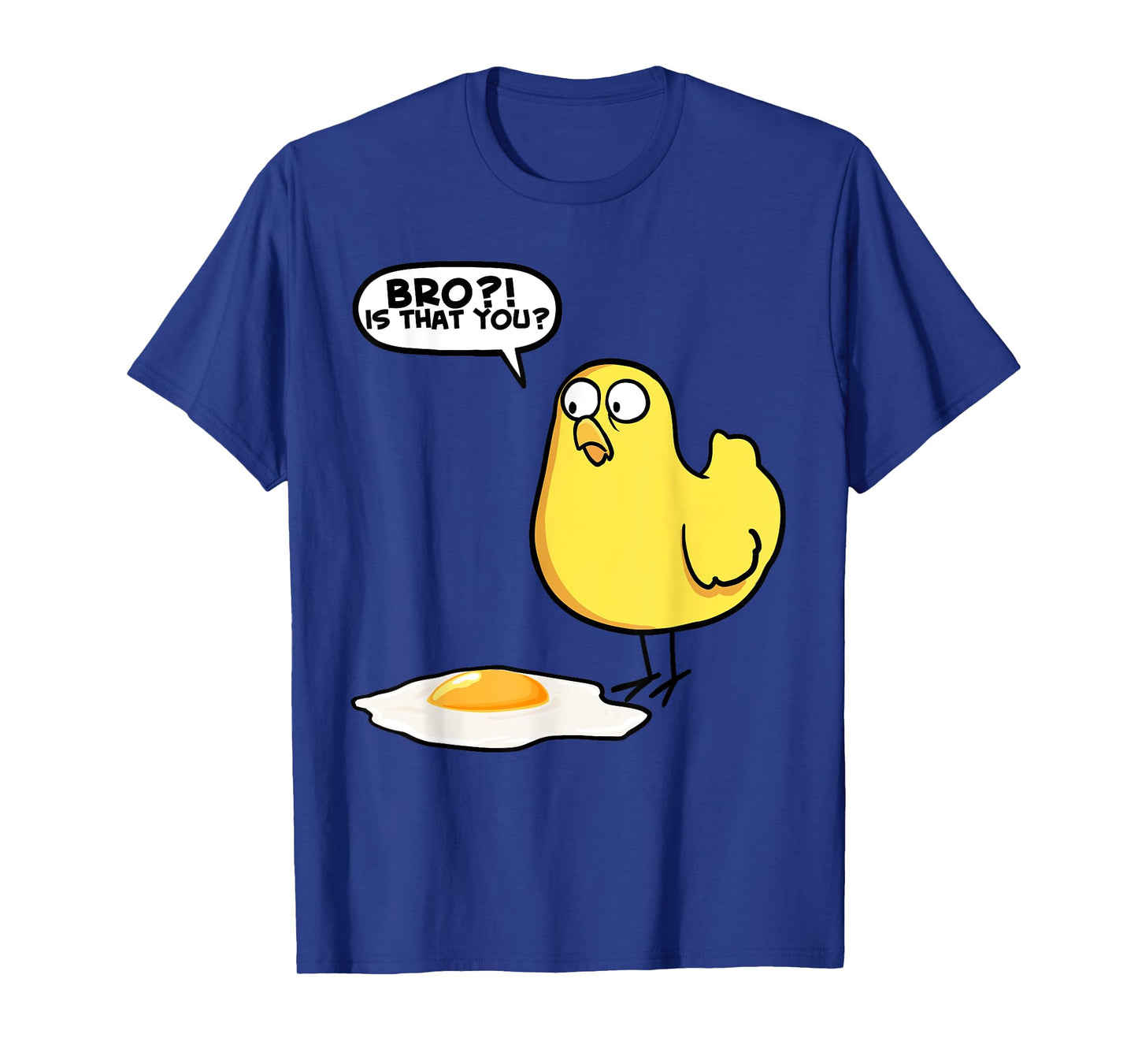 Chicken Bro is that you Chicken T-Shirt