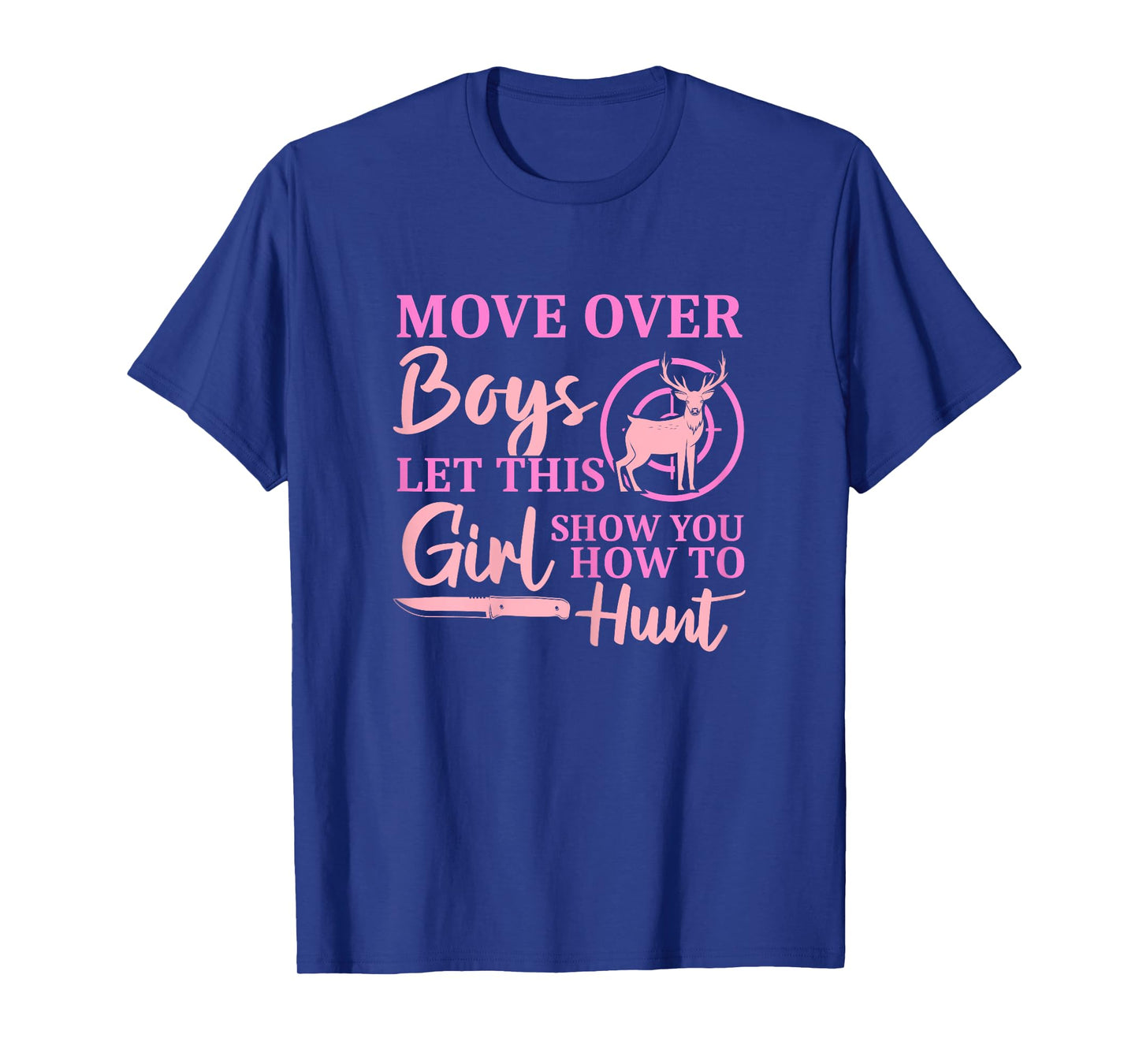 Funny Deer Hunting Season Let This Girl Show You How To Hunt T-Shirt