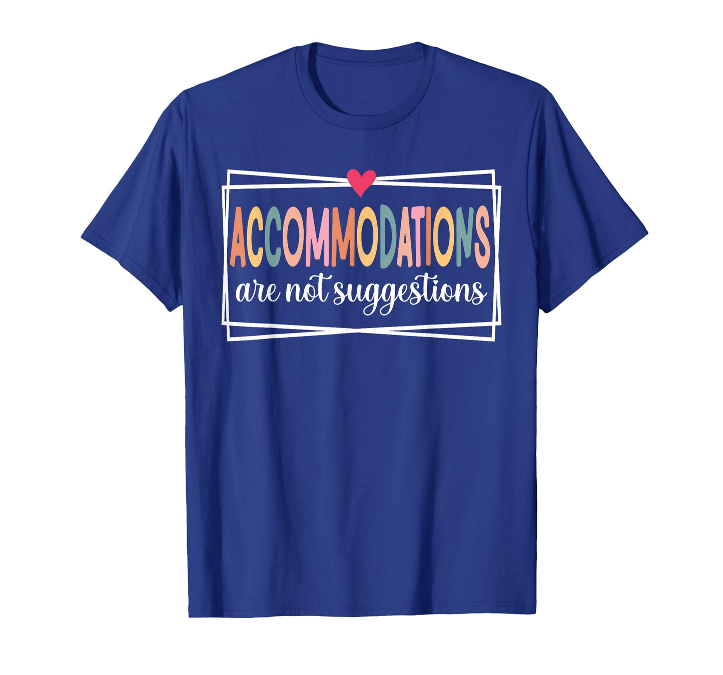 Accommodations are not Suggestions SLP, Speech, OT, SPED T-Shirt