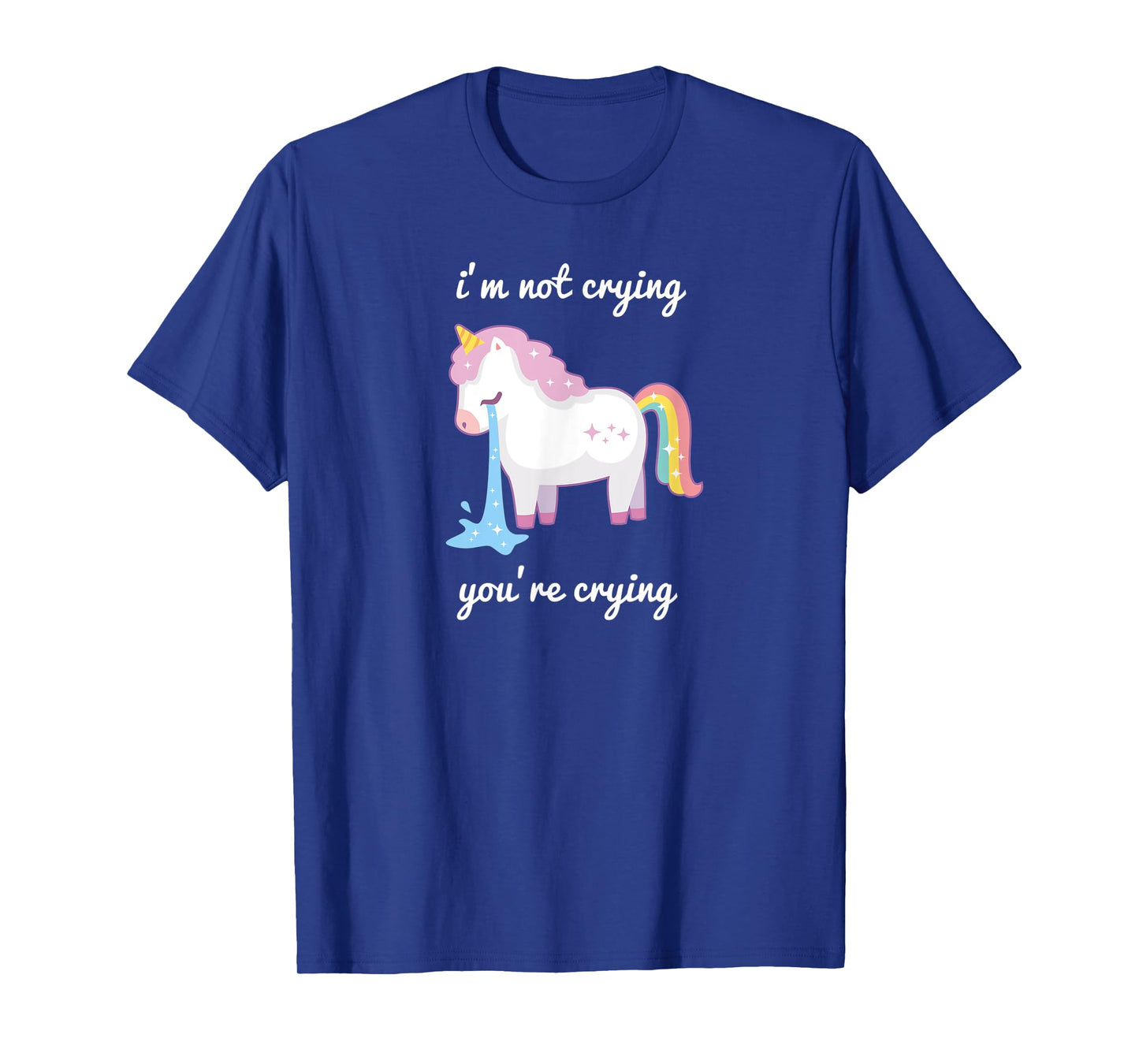 Unicorn meme I'm Not Crying Your Crying rainbow cute T-Shirt