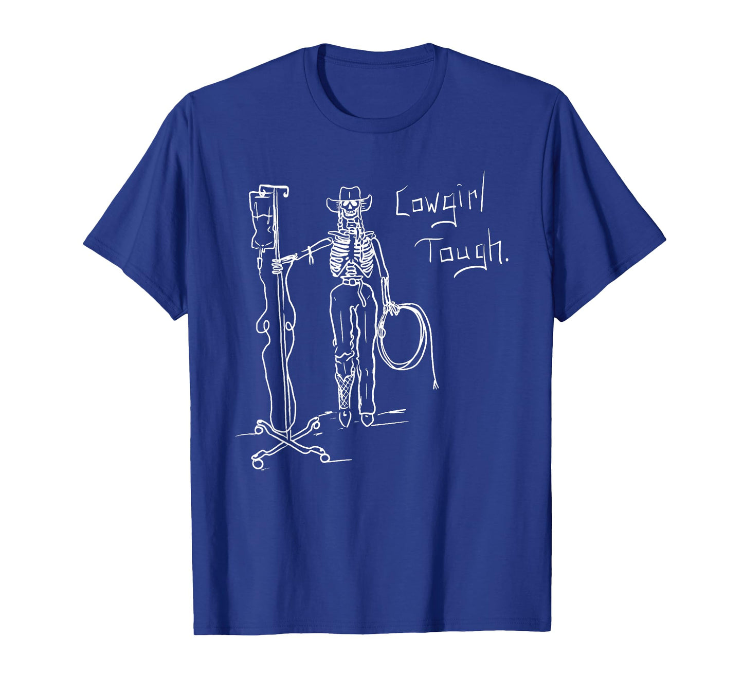 Cowgirl Tough Skeleton Funny Skeleton Lover Cowgirl Saying T-Shirt