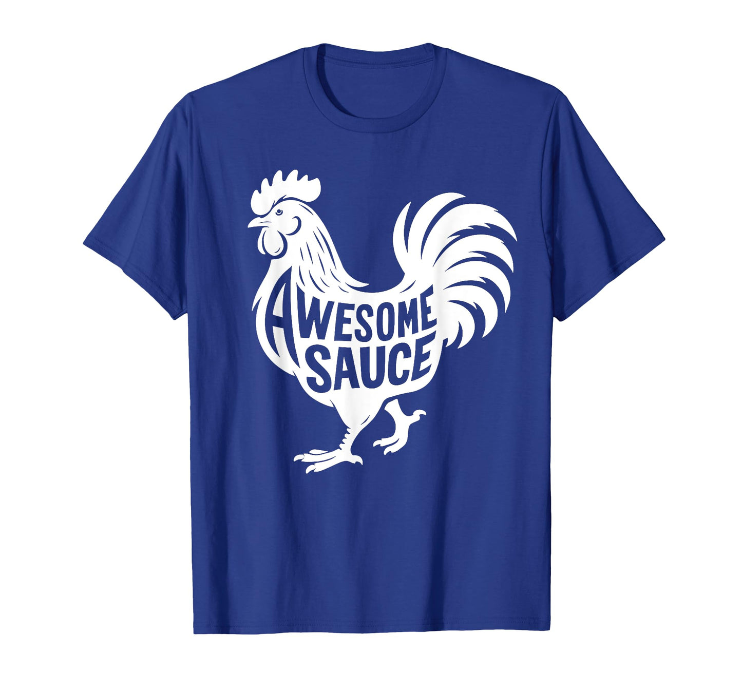 Awesome Sauce Rooster Chicken T-Shirt