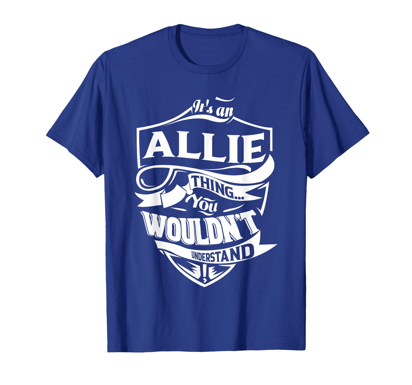 It's an ALLIE Thing You Wouldn't Understand Gifts T-Shirt