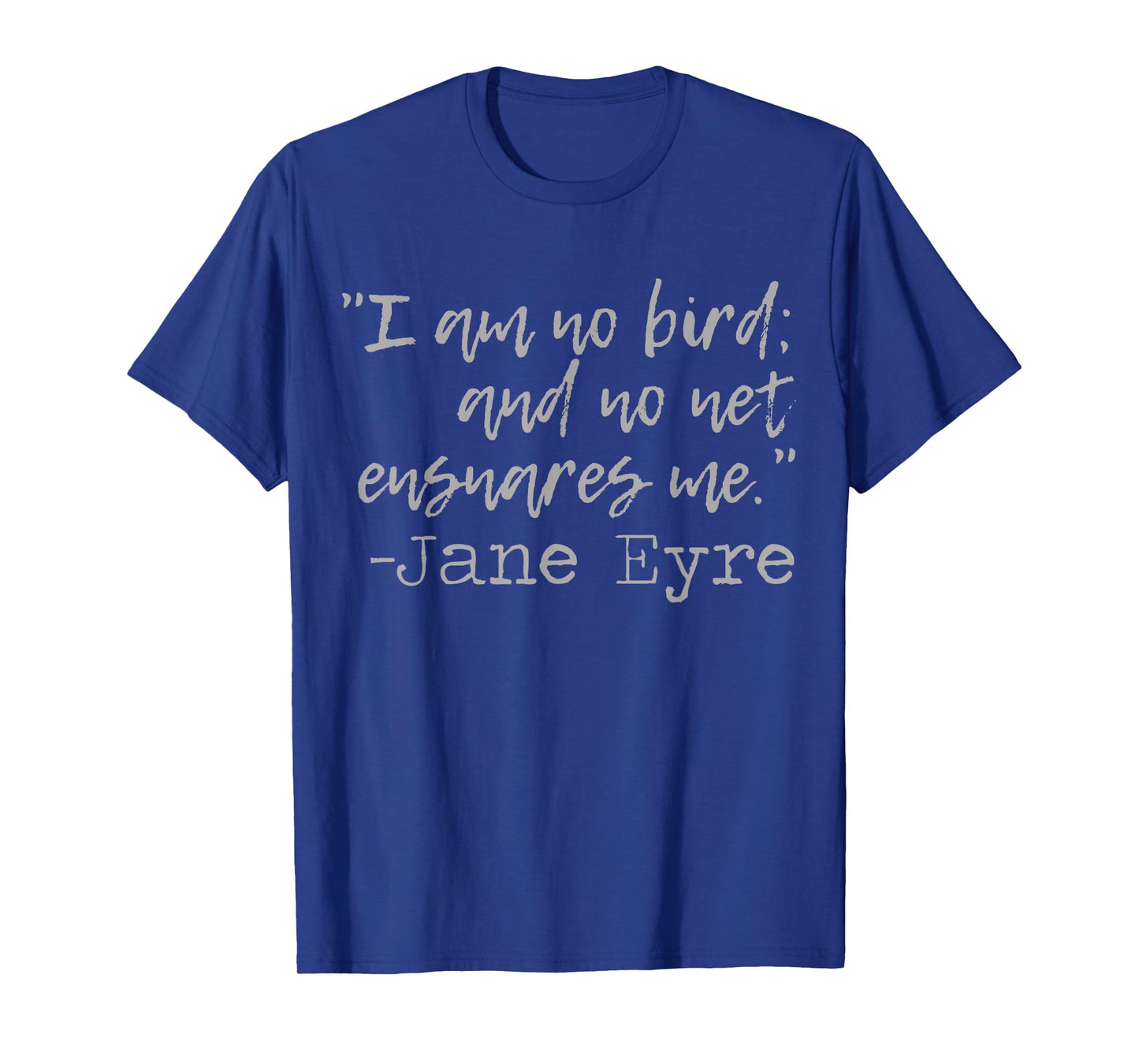 Jane Eyre Quote T-Shirt | Literary Books Classic Novels T-Shirt