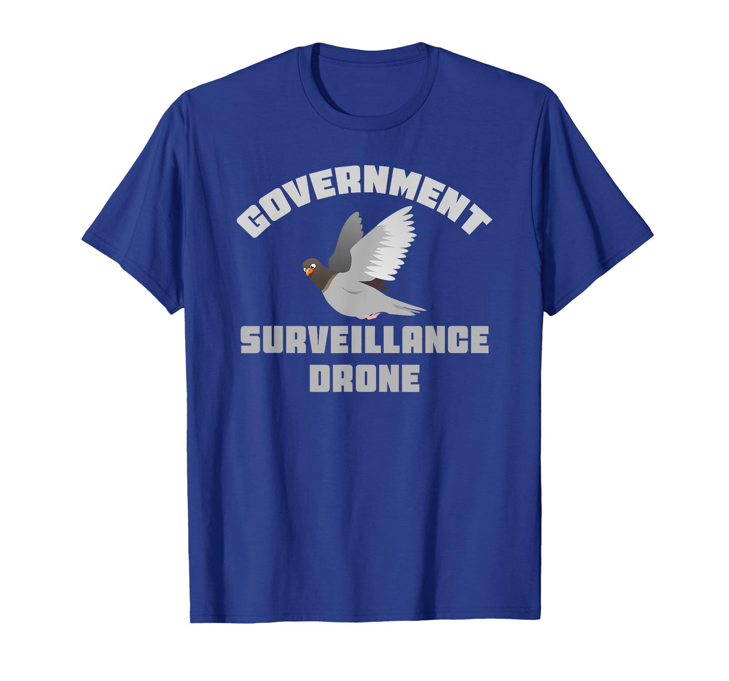 Government Surveillance Drone Shirt Pigeon Bird Robot Clone T-Shirt