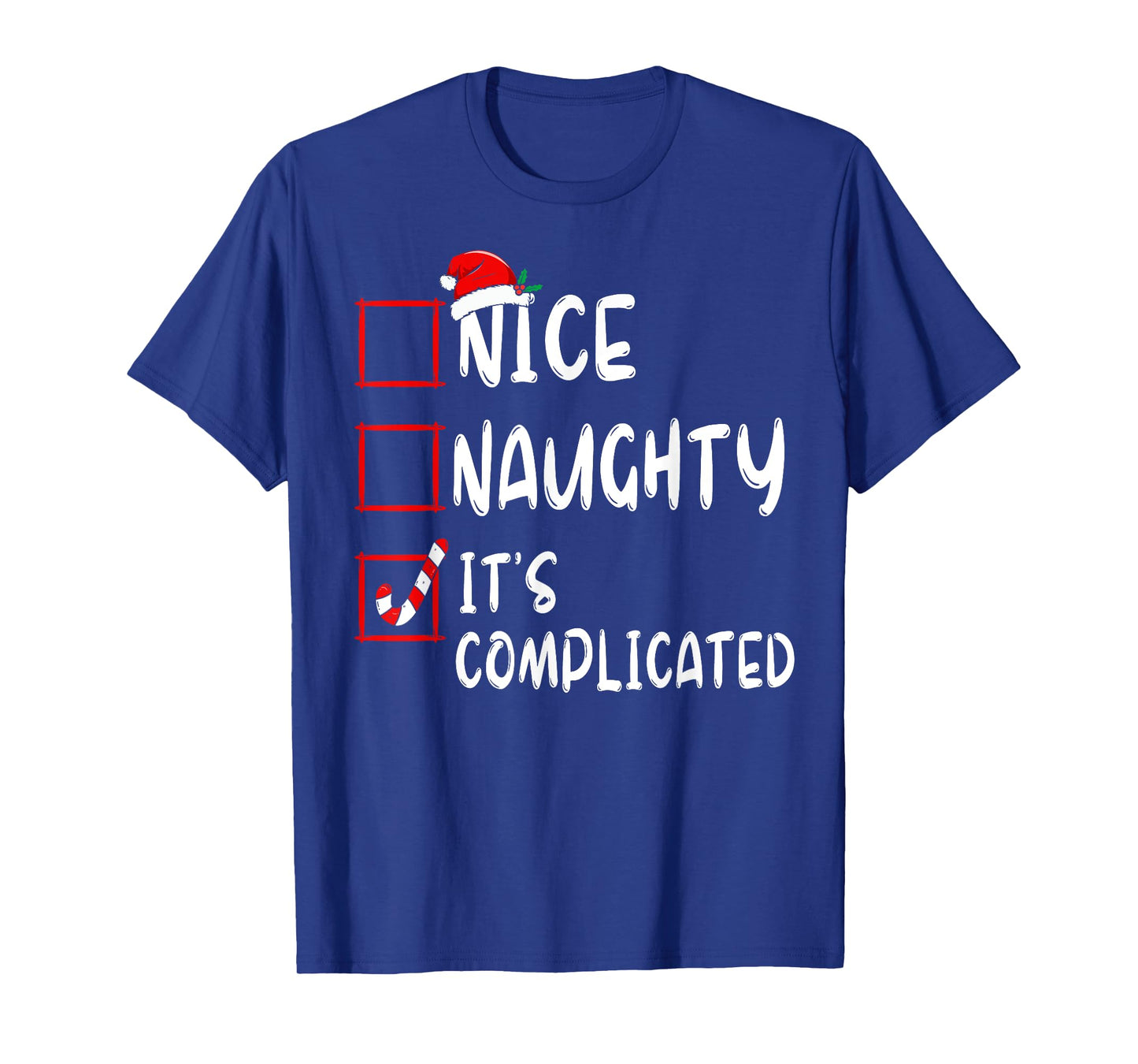 Nice Naughty It's Complicated Christmas List Santa Claus T-Shirt