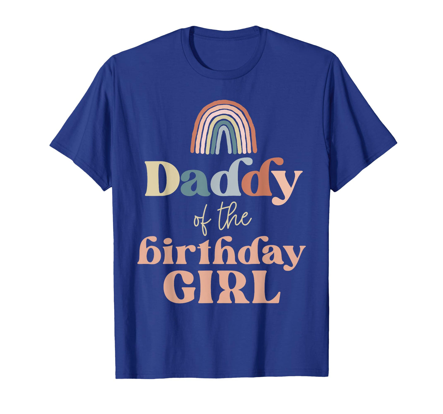 Daddy of the Birthday Girl Boho Rainbow Party Retro Supplies T-Shirt