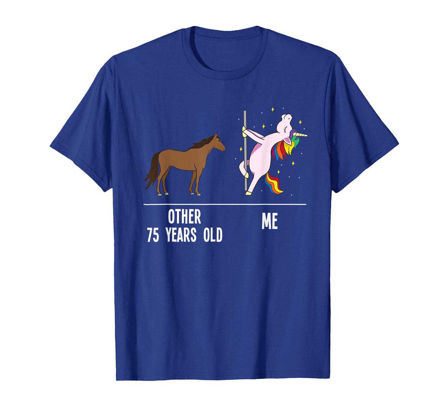 75th Birthday Unicorn Funny 75 Years Old Other me Women T-Shirt