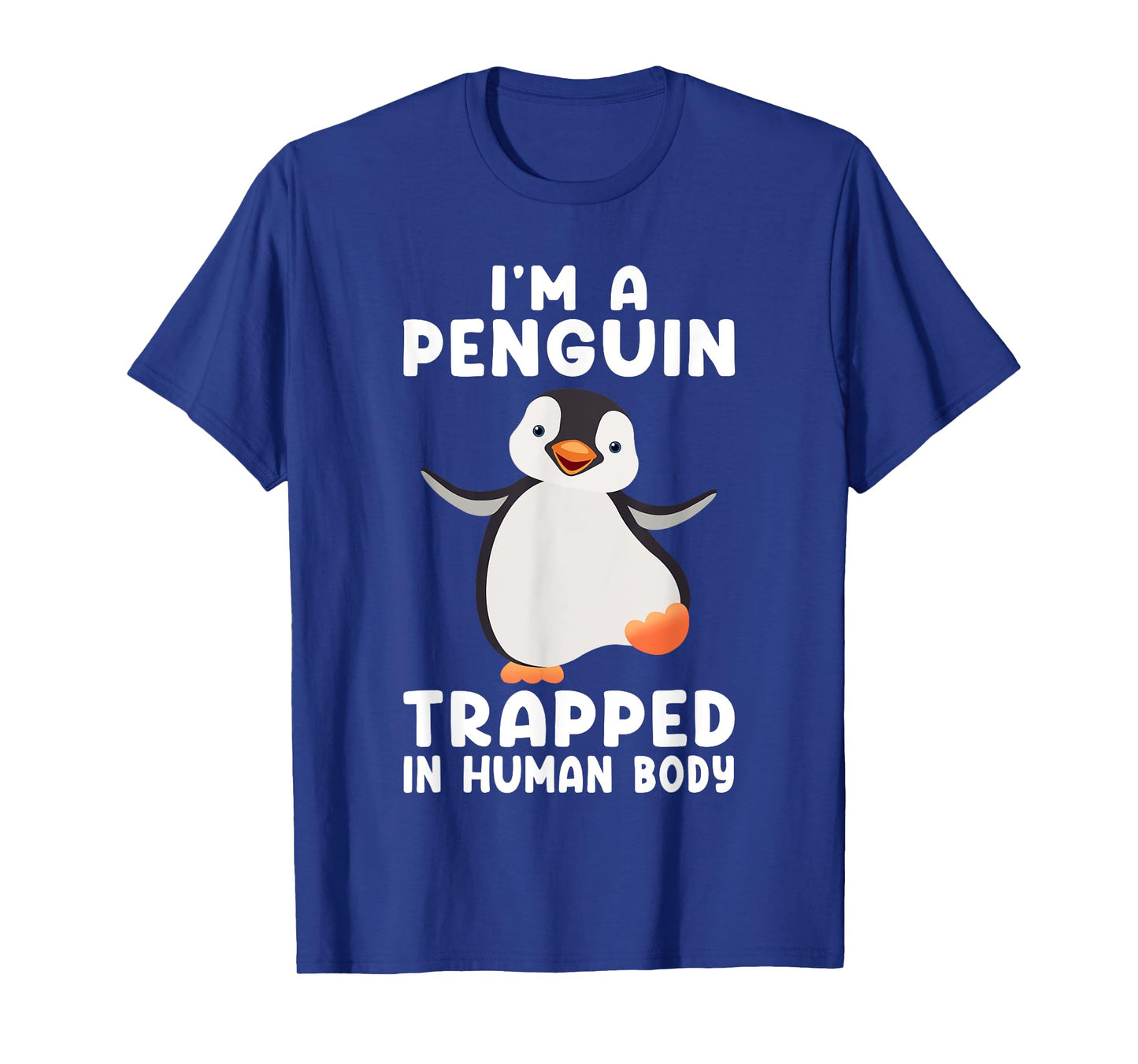I'm A Penguin Trapped In Human Body Penguin Bird T-Shirt