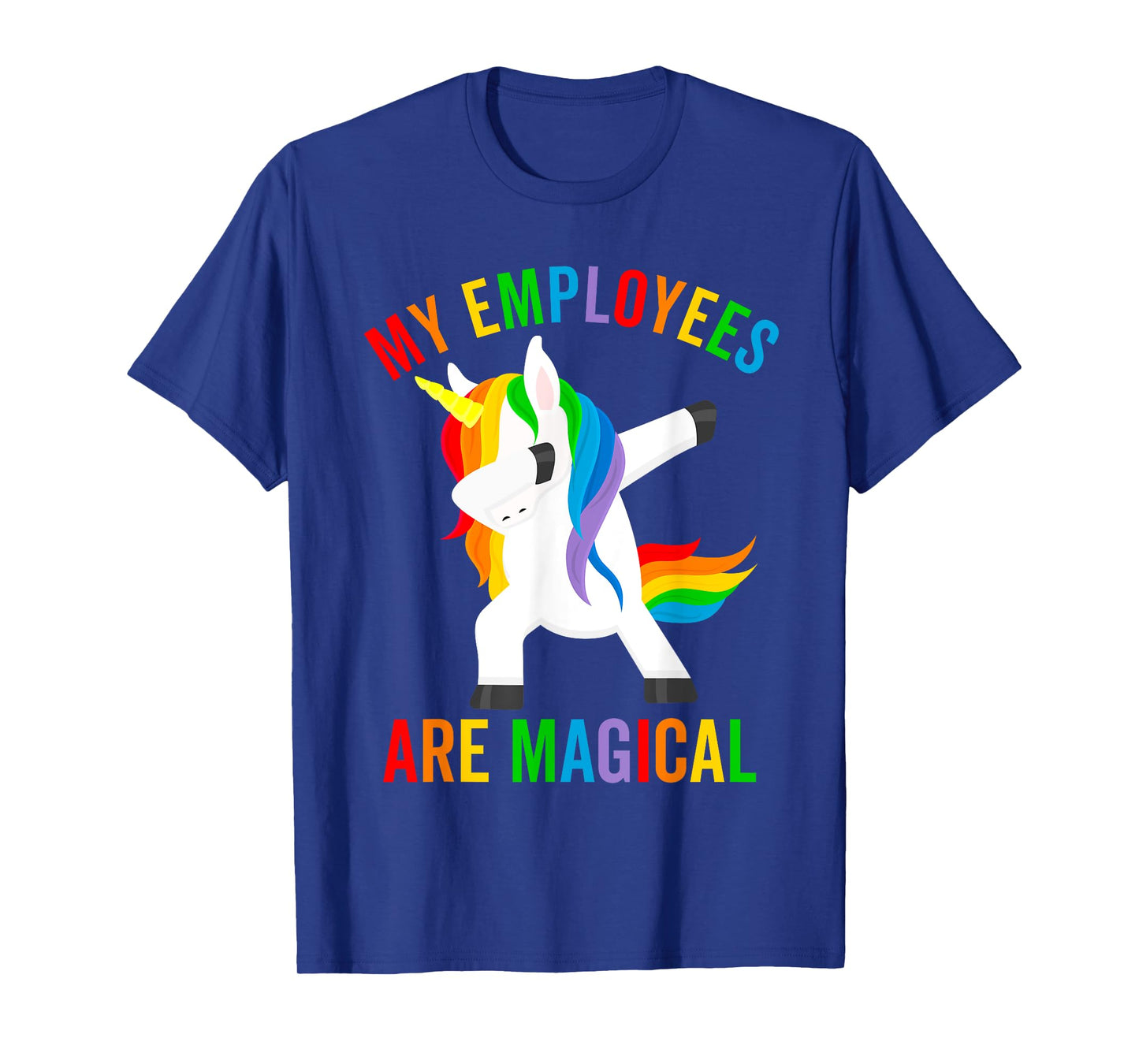 My Employees Are Magical Dabbing Unicorn Funny Boss Gift T-Shirt