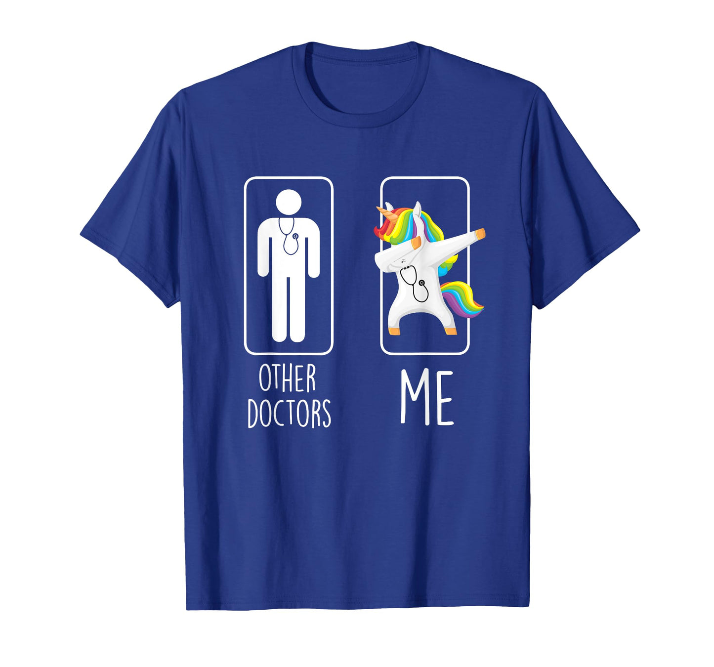 Other Doctors Me Unicorn Dabbing Gift Men Women T-Shirt