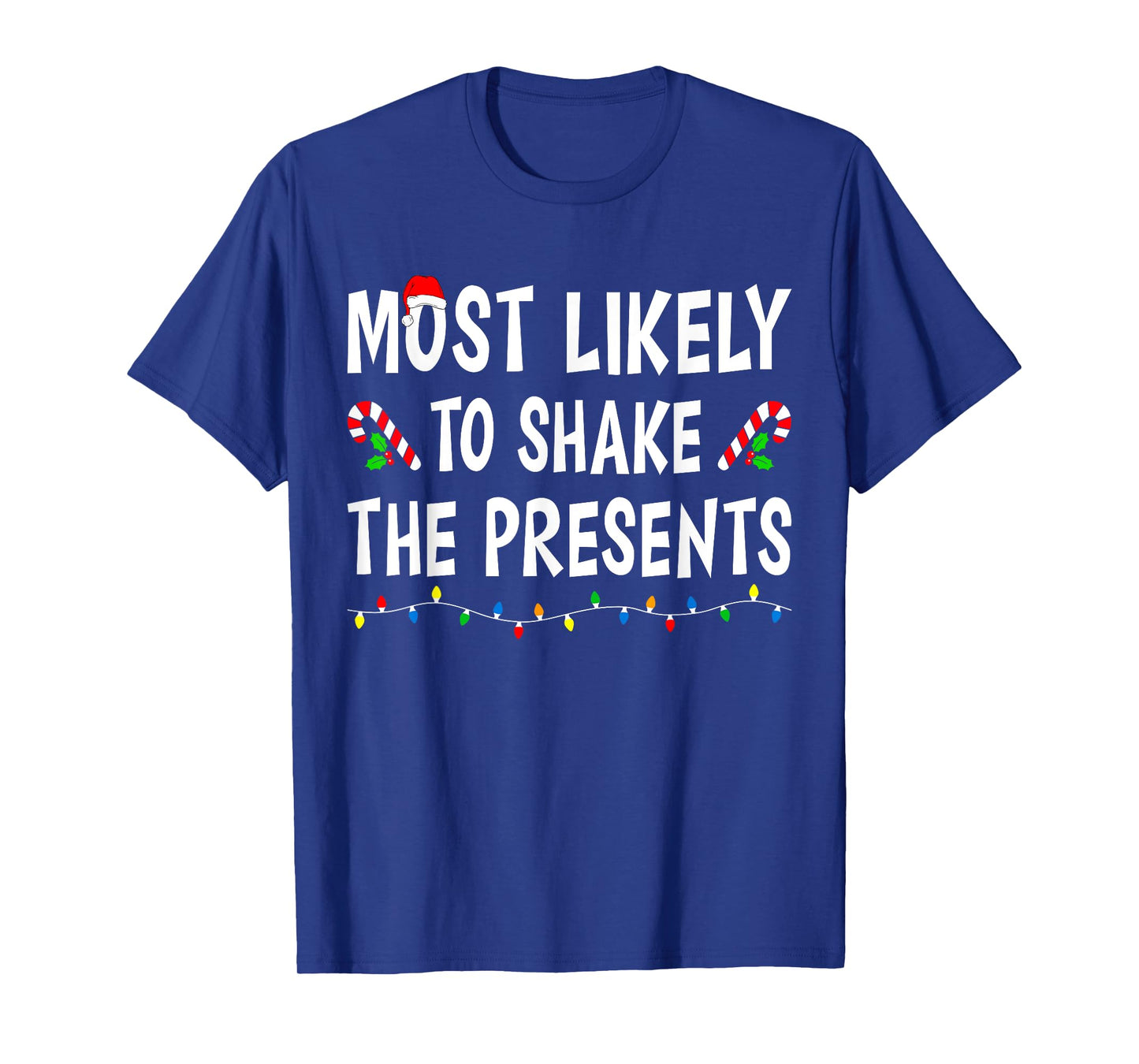 Most Likely To Shake The Presents Funny Family Christmas T-Shirt