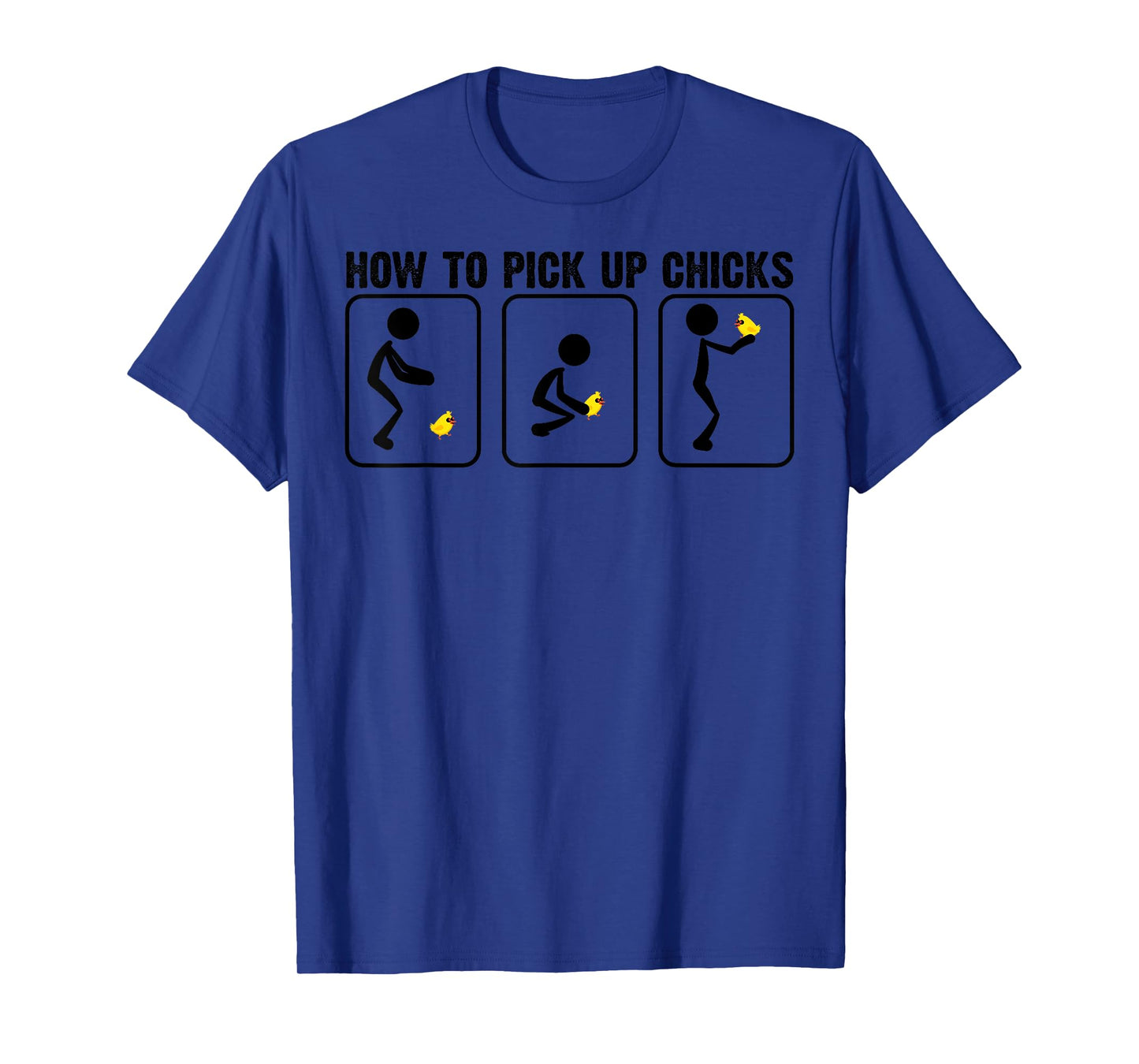 Funny How To Pick Up Chicks Gift For Men Cool Chicken Jokes T-Shirt