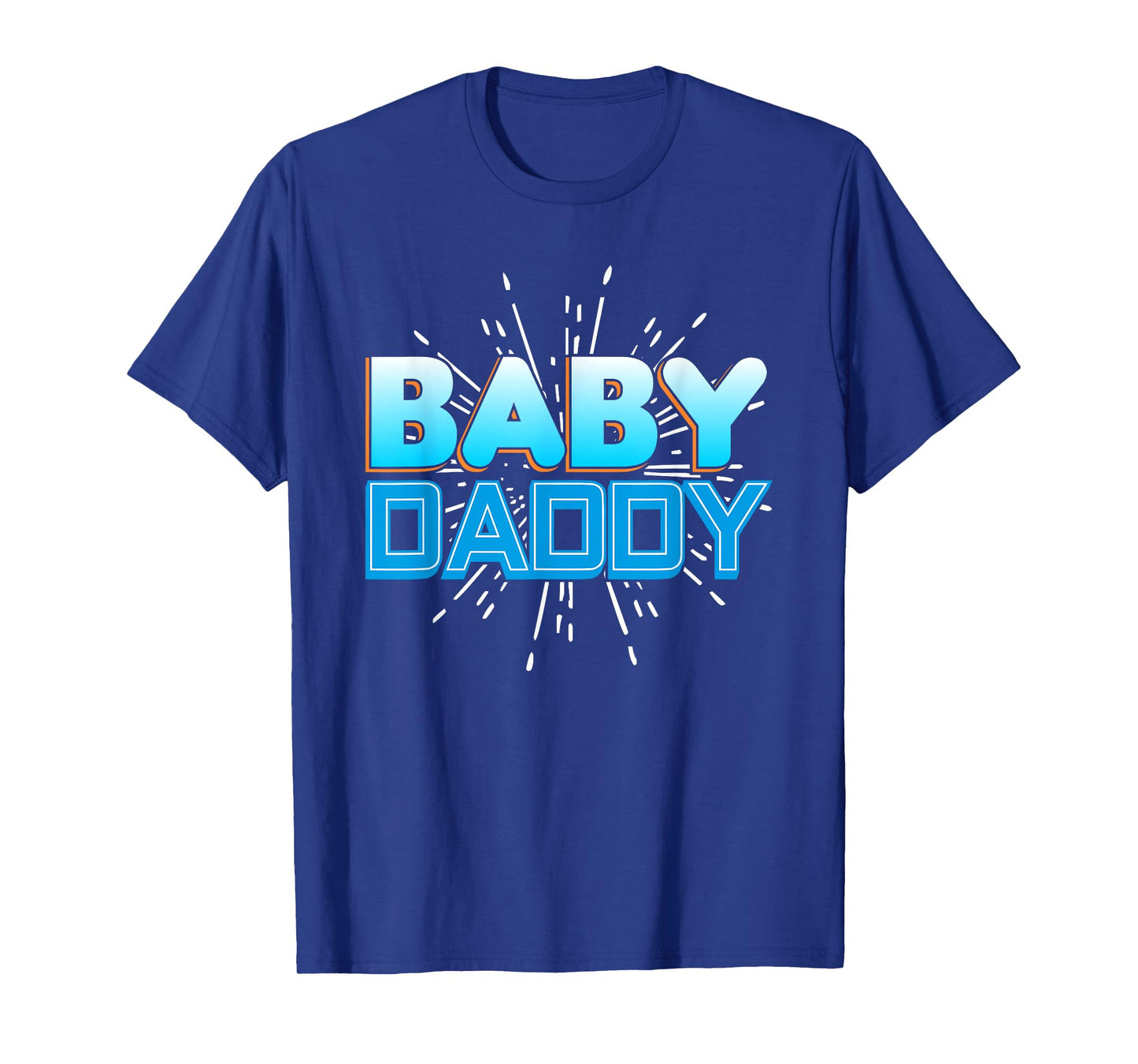 Funny Baby Daddy T Shirt for Men - Funny Father's Day Gift T-Shirt