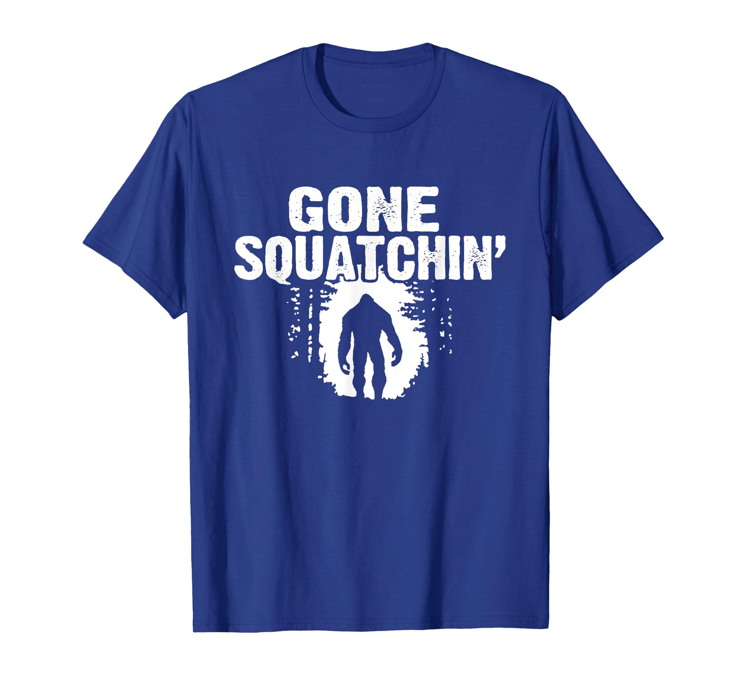 Funny Sasquatch Bigfoot Gone Squatchin Hunter Scary Monster T-Shirt