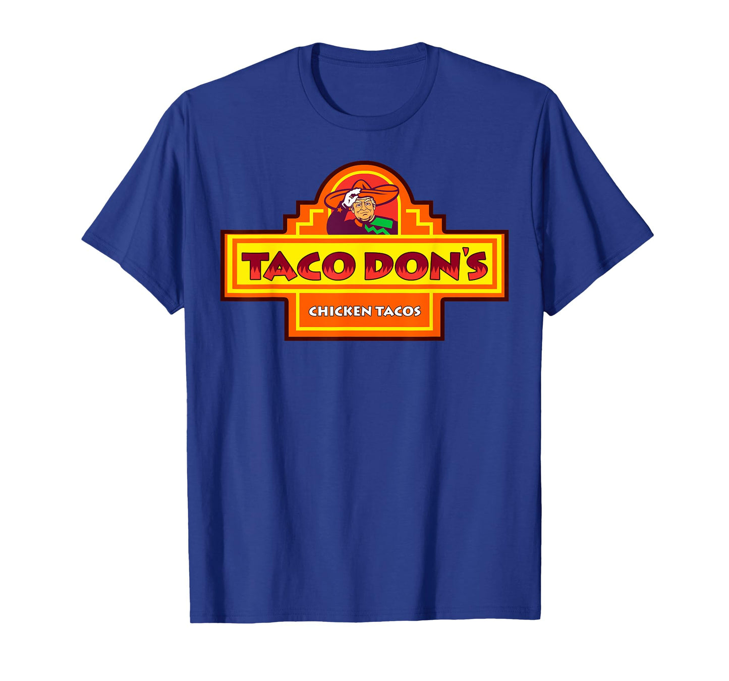 Taco Don's Chicken Tacos Trump Parody T-Shirt