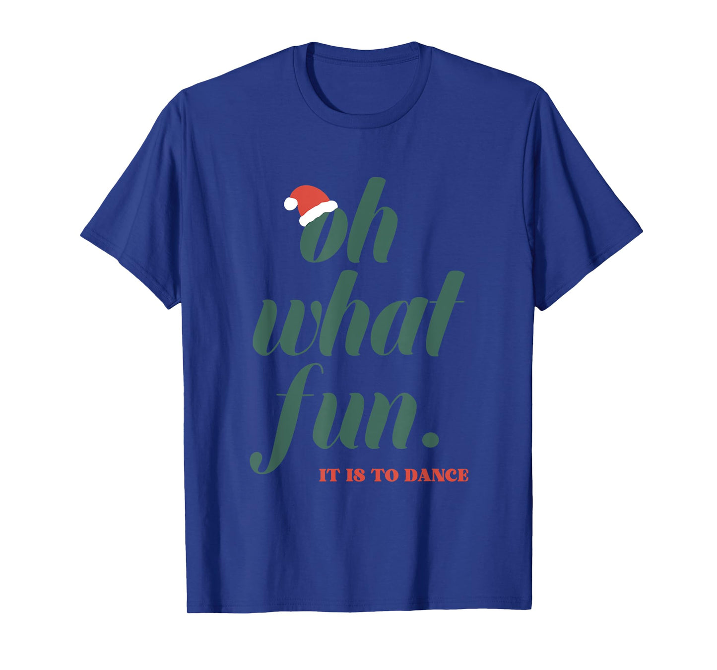Oh What Fun It Is To Dance T-Shirt
