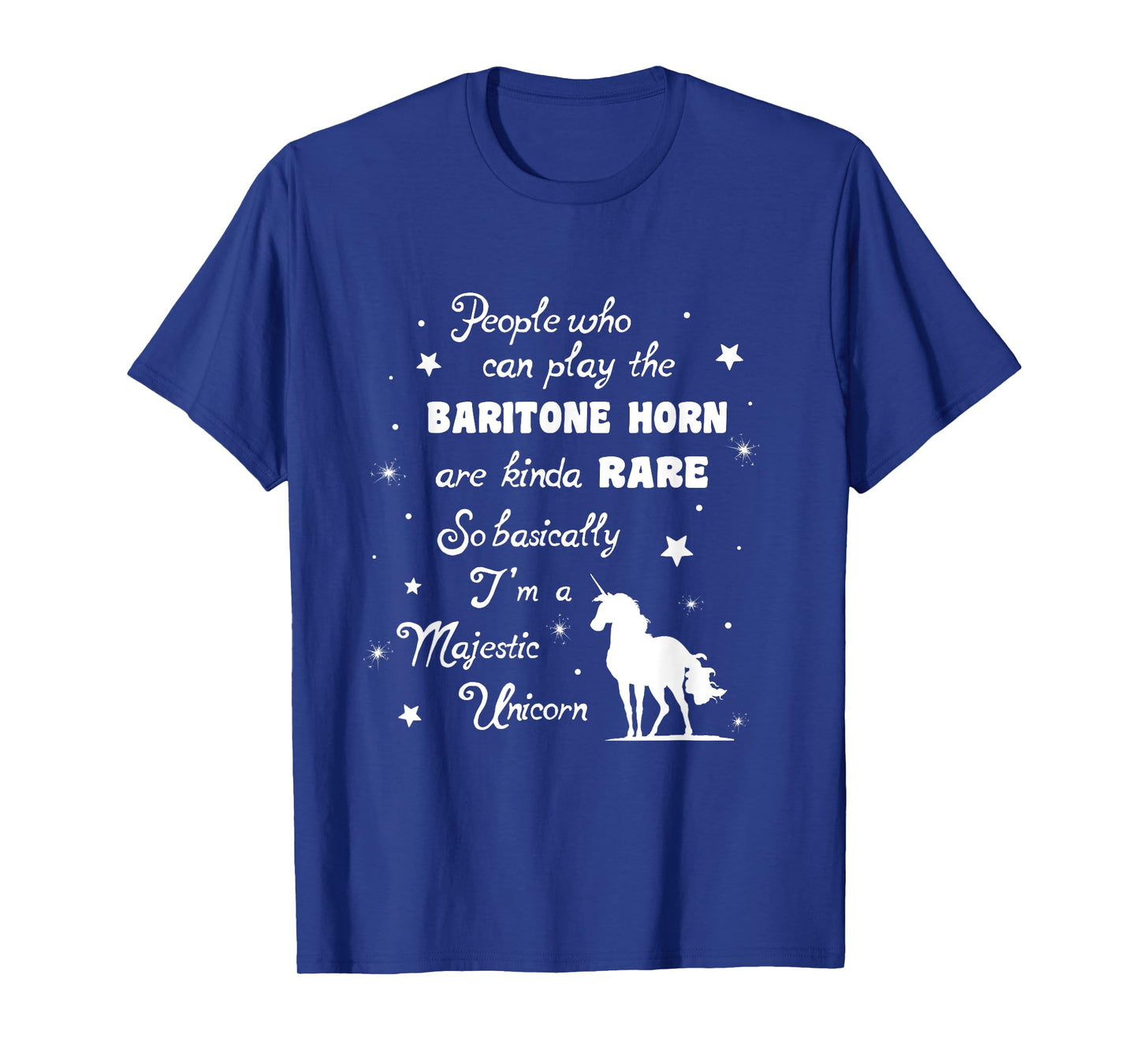 I play Baritone Horn so basically I'm a Unicorn Music Tshirt T-Shirt