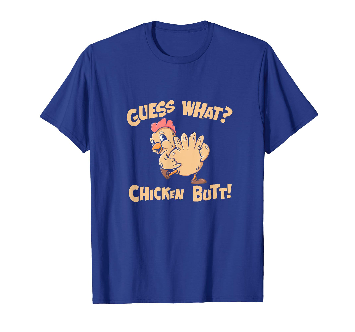 Guess What Chicken Butt Shirt Retro Funny Chicken Apparel T-Shirt