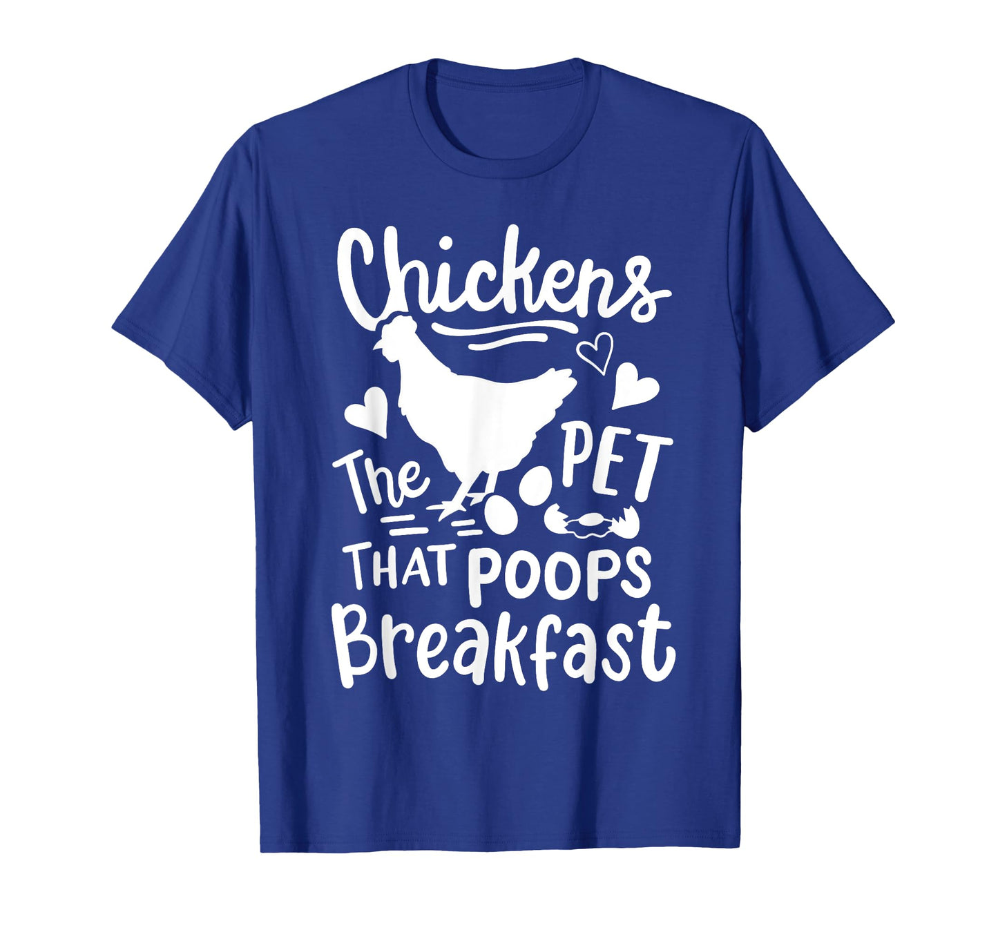 Funny Chickens The Pet That Poops Breakfast T-Shirt