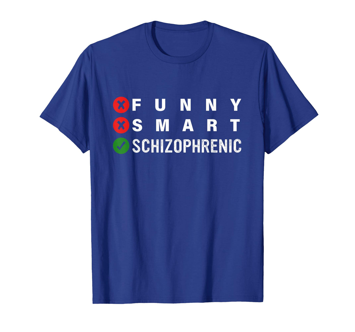 Funny Smart Schizophrenic Schizophrenia Awareness T-Shirt