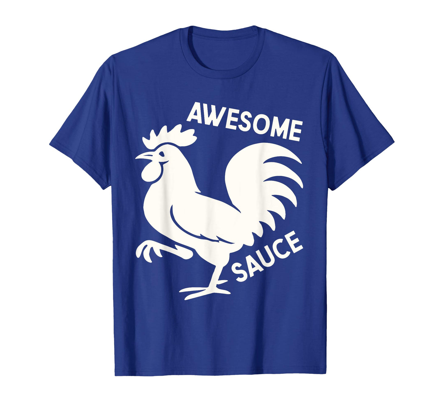 Awesome Sauce with Picture of Rooster Funny T-Shirt