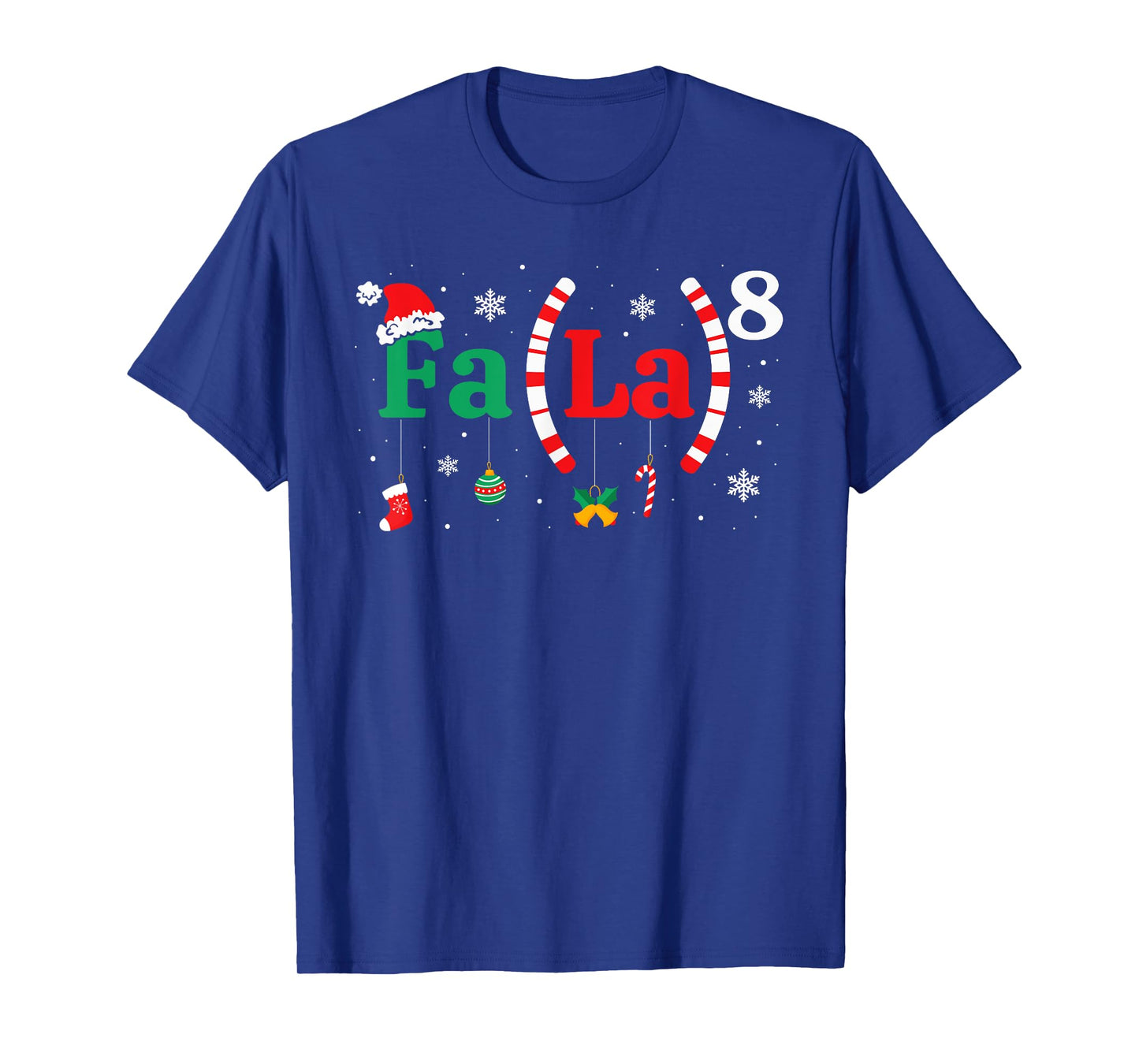 FA (LA)8 Funny Christmas Santa Fa La Math Teacher Student T-Shirt