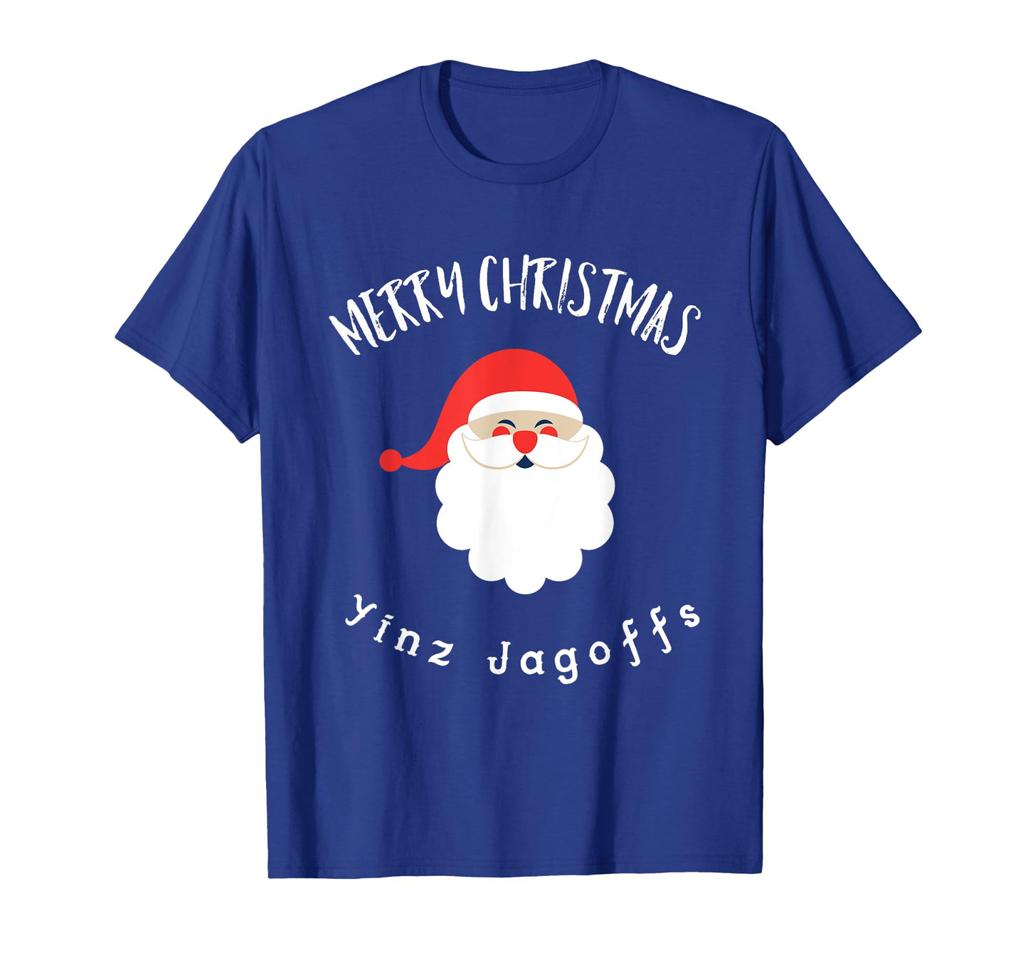 Merry Christmas Yinz Jagoffs Pittsburgh, Pittsburghese T-Shirt