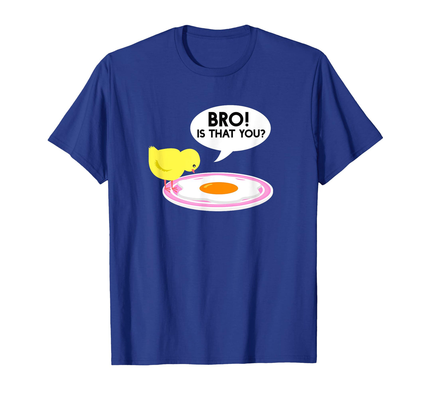 Funny Chicken Is That You Bro Design T-Shirt