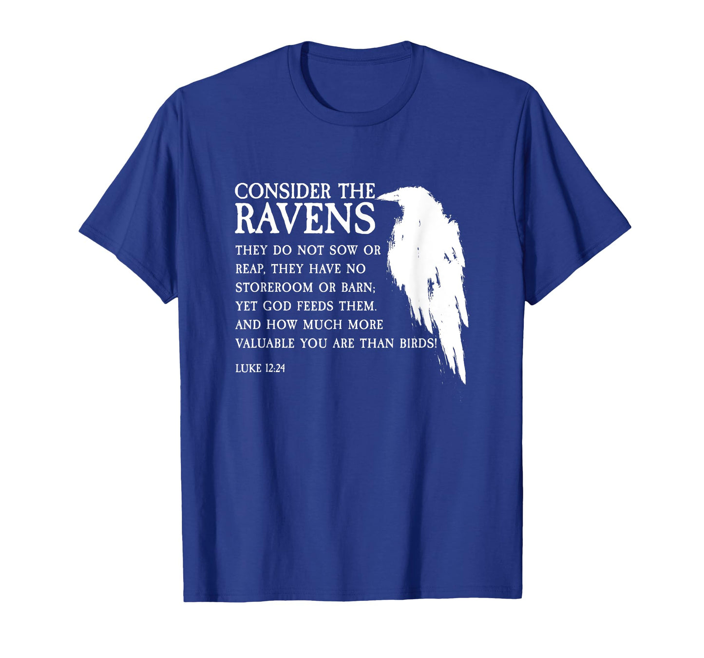 Consider The Ravens Luke 12:24 T-Shirt