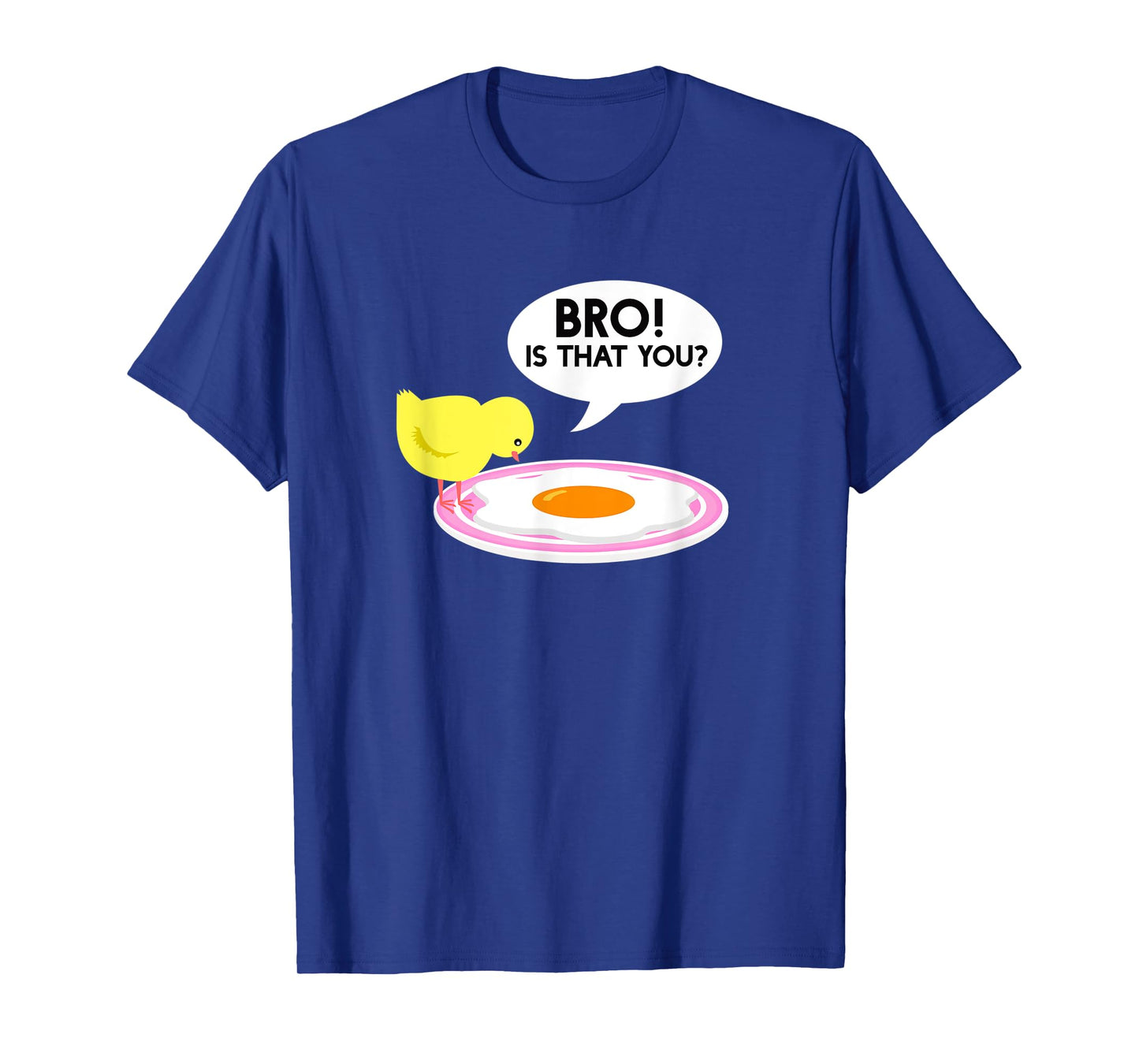 Funny Chicken Is That You Bro Design T-Shirt