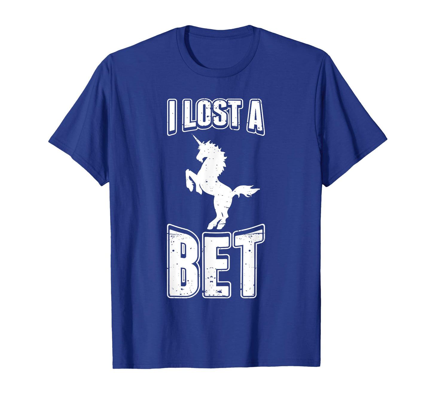 I Lost A Bet Funny Unicorn Gag Prankster Prank Pun T-Shirt T-Shirt