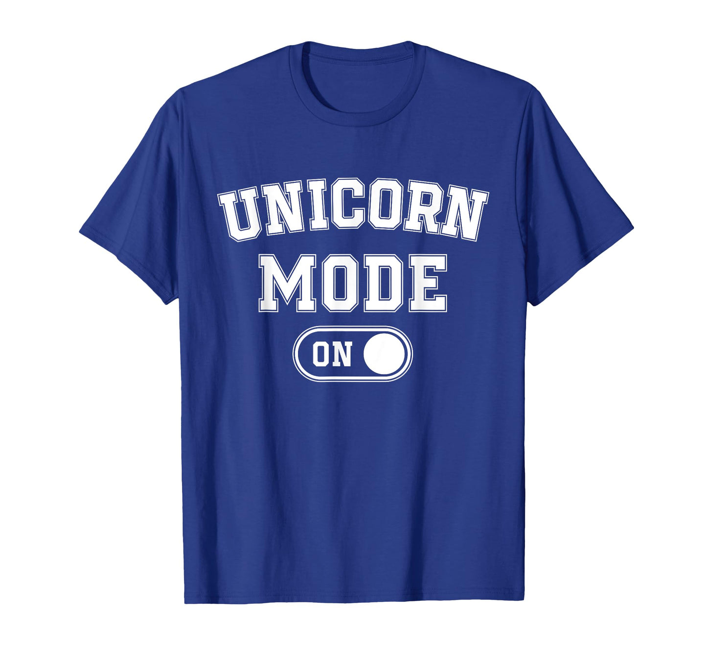 Unicorn Mode On Costume Funny Magical Equine Gift Cosplayer T-Shirt