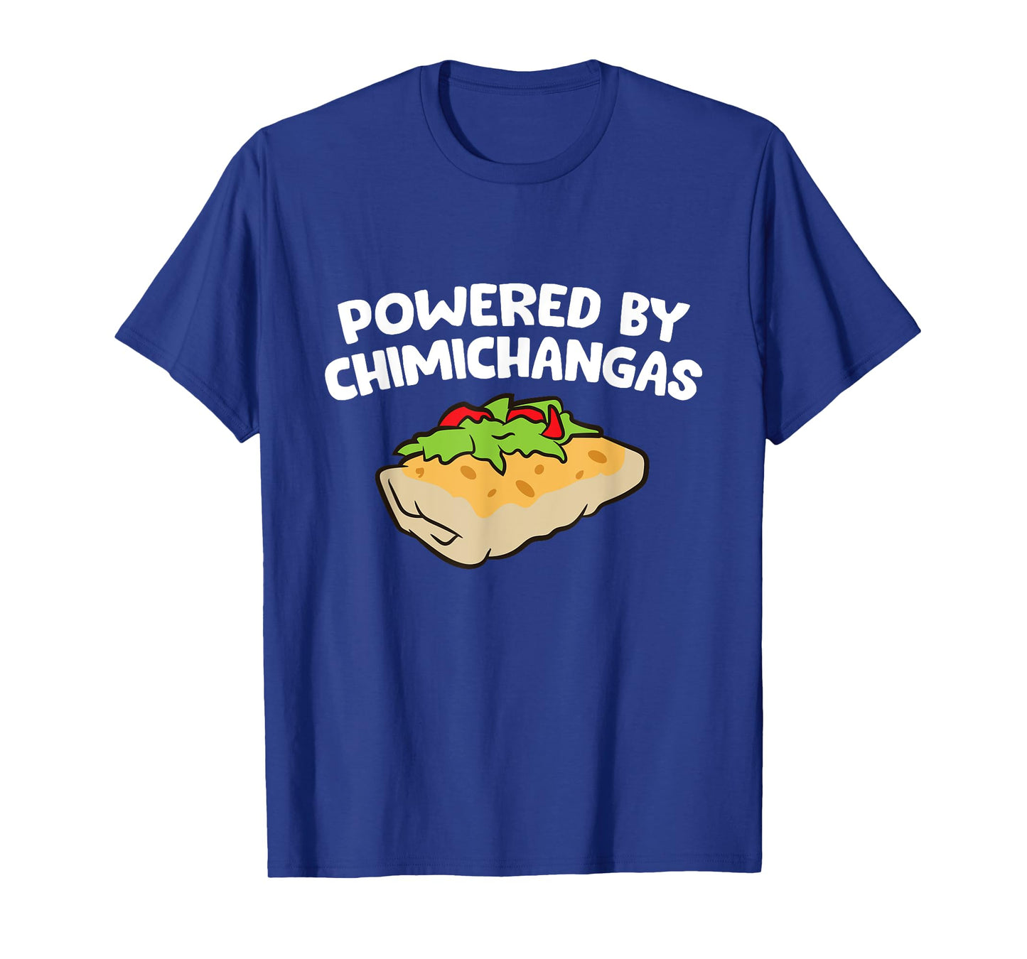 Powered By Chimichangas T-Shirt