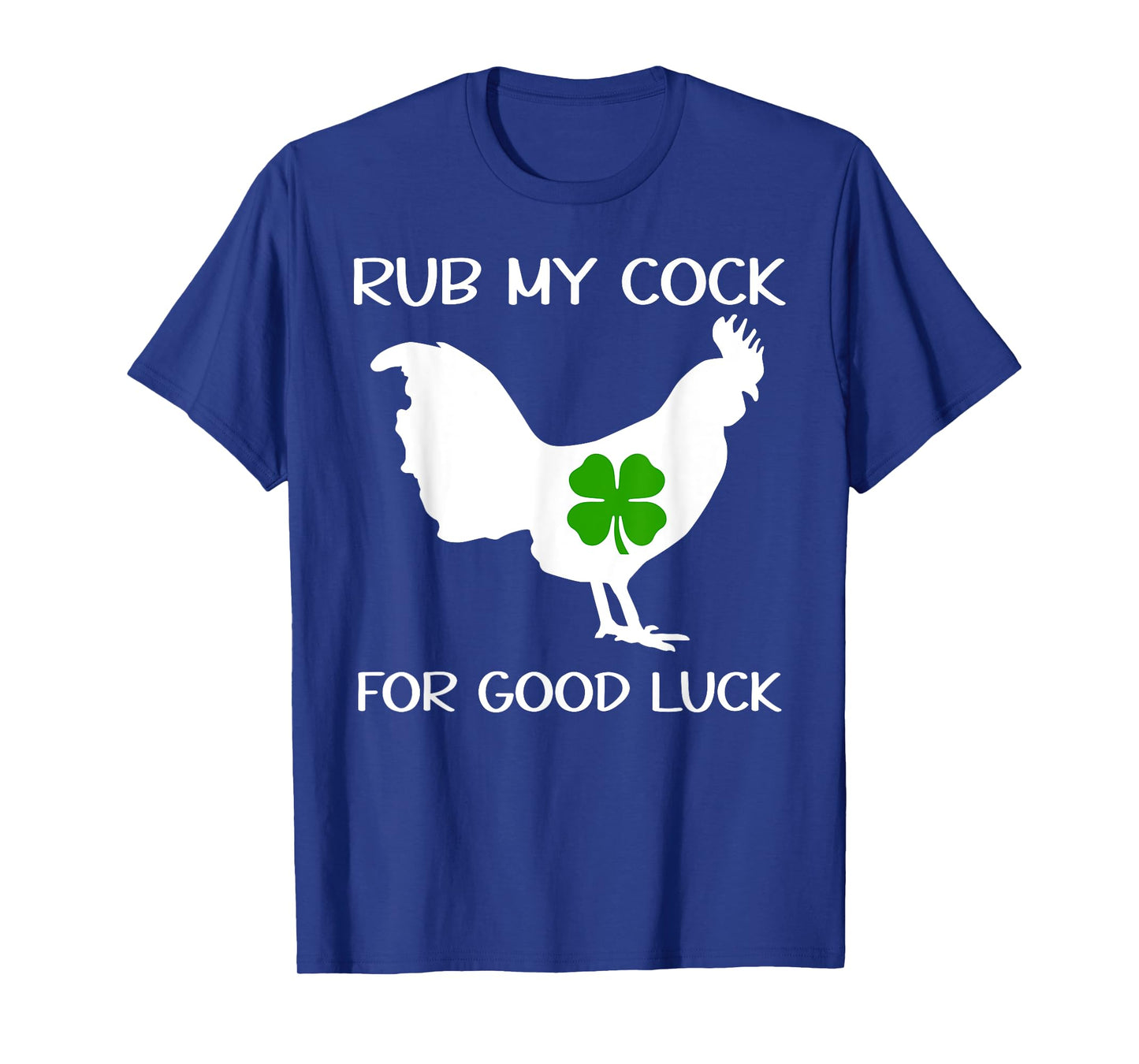 Rub My Cock for Good Luck TShirt,Want to Pet My Lucky Cock T-Shirt