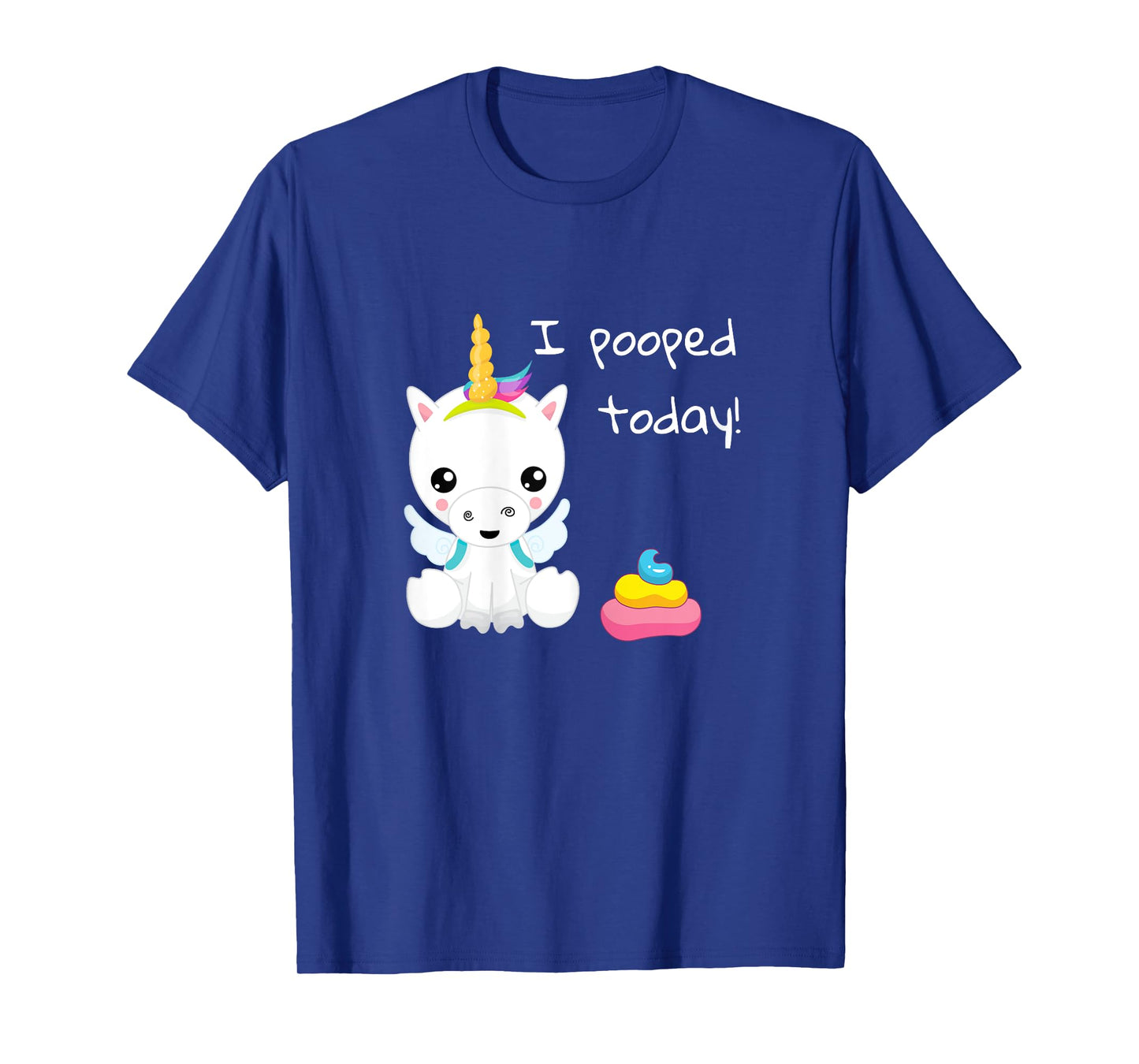 I pooped today cute white unicorn T-shirt T-Shirt