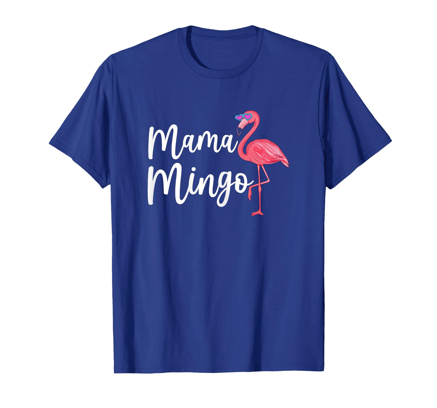 Mama Mingo Funny Flamingo Mom Cute Bird Mommy Mother's Day T-Shirt