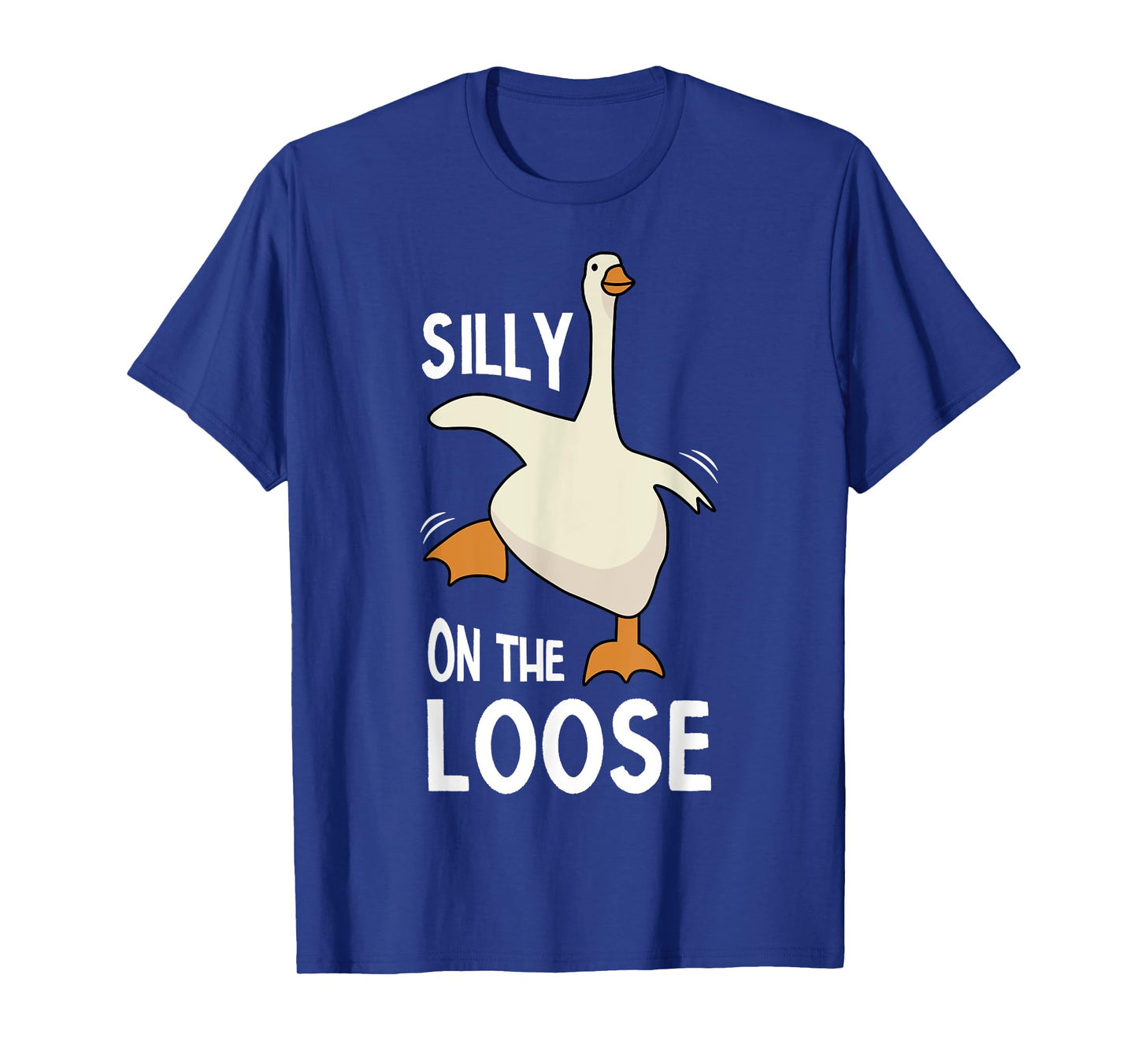 Silly Goose On The Loose T-Shirt